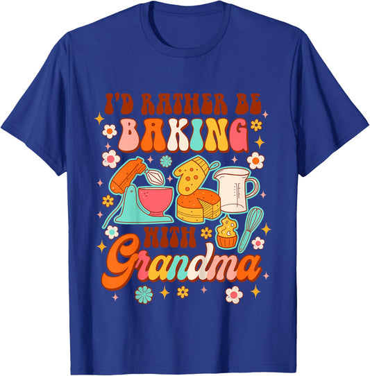 Kids Baker Baking Lover Baby I'd Rather Be Baking With Grandma T-Shirt - T-Shirt | Royal