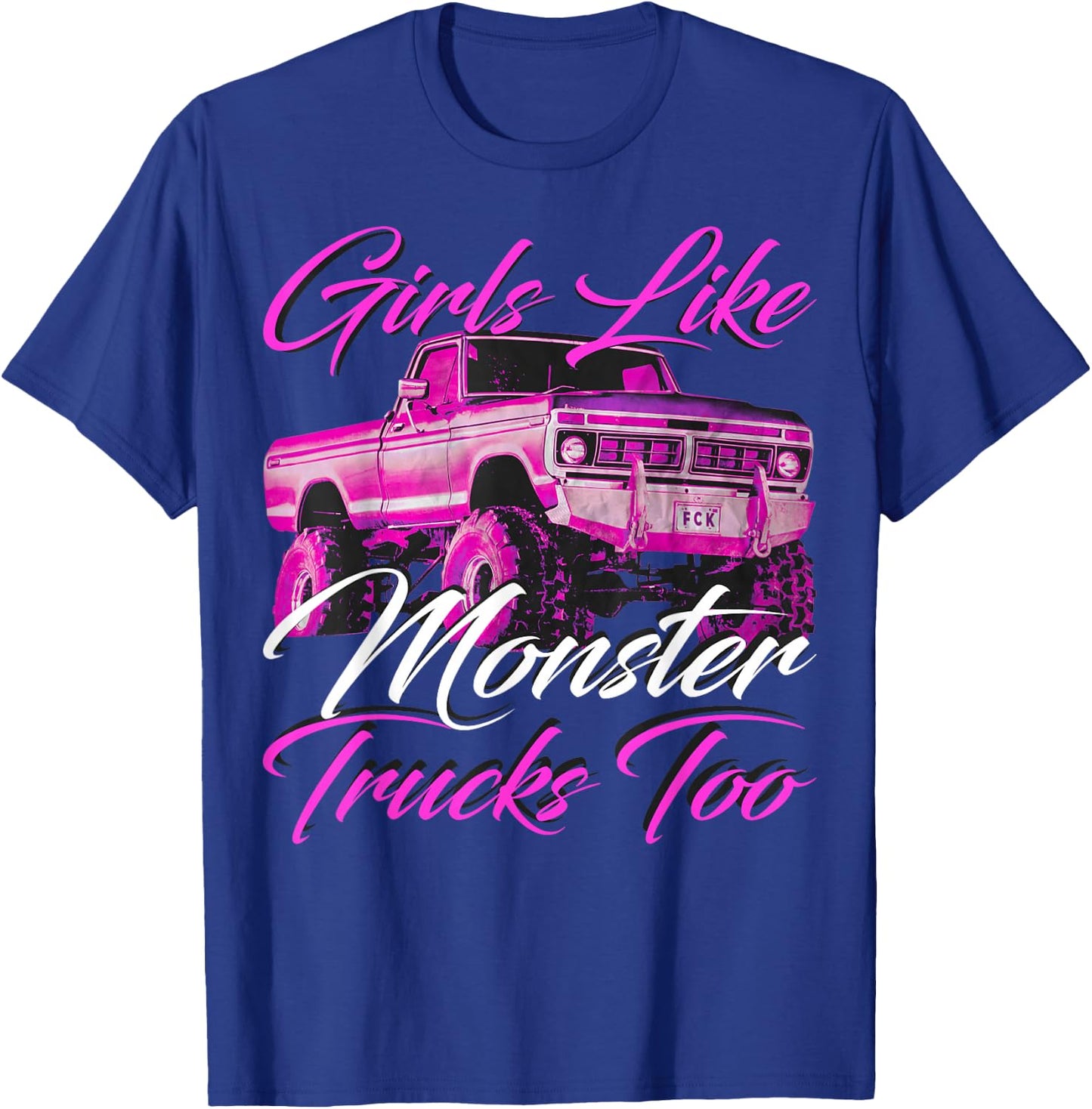 Girls Like Monster Trucks Too T-Shirt - T-Shirt | Royal