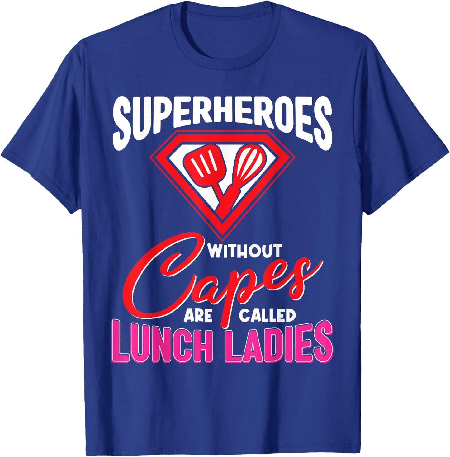 Funny Lunch Lady Superheroes Capes Cafeteria Worker Squad T-Shirt - T-Shirt | Royal