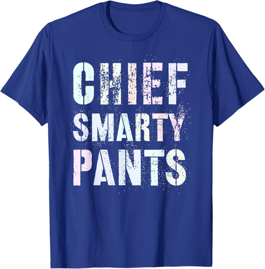Cute CHIEF SMARTY PANTS Promoted Leader Graduation High T-Shirt - T-Shirt | Royal