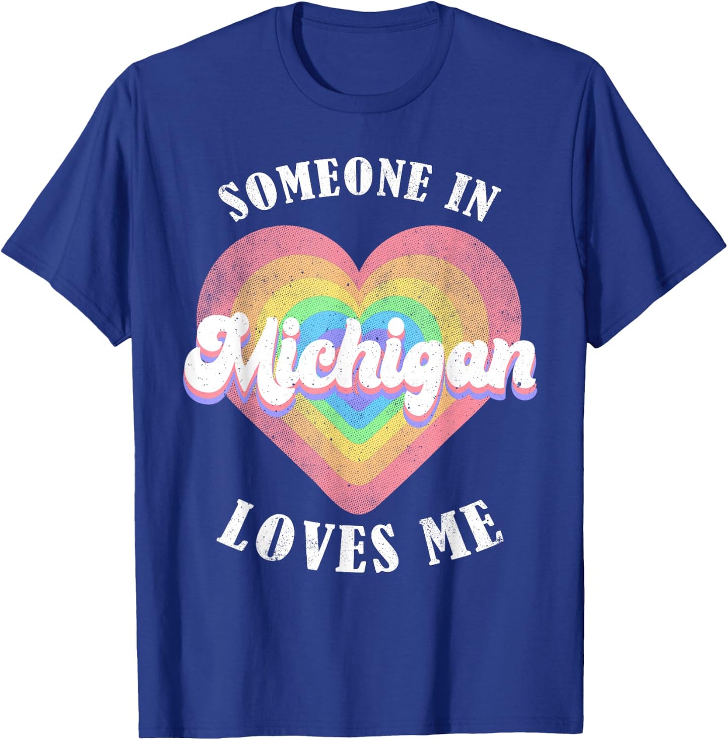 Someone in Michigan Loves Me Heart Retro Groovy T-Shirt - T-Shirt | Royal