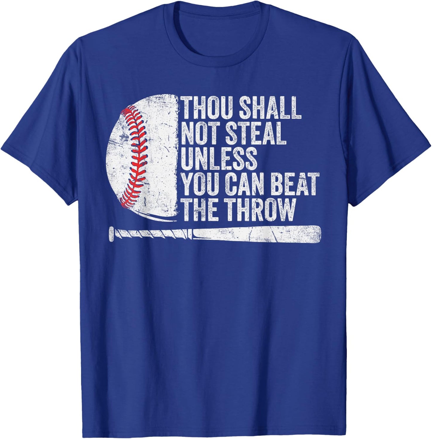 Baseball Thou Shall Not Steal Unless You Can Beat The Throw T-Shirt - T-Shirt | Royal