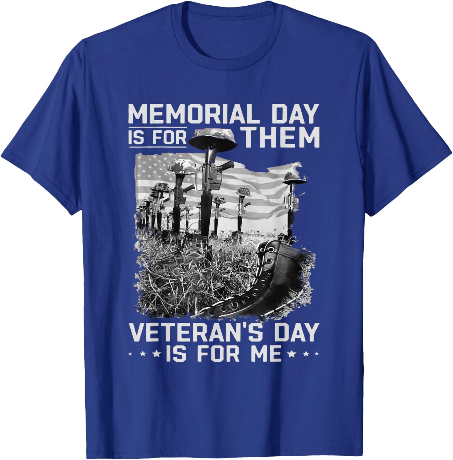Retro Memorial Day Is For Them Veteran's Day Is For Me T-Shirt - T-Shirt | Royal