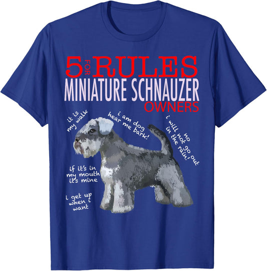 5 Rules for Miniature Schnauzer Owners T-Shirt - T-Shirt | Royal