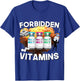 Funny Bodybuilding Forbidden Vitamins Testosterone Anabolic T-Shirt - T-Shirt | Royal