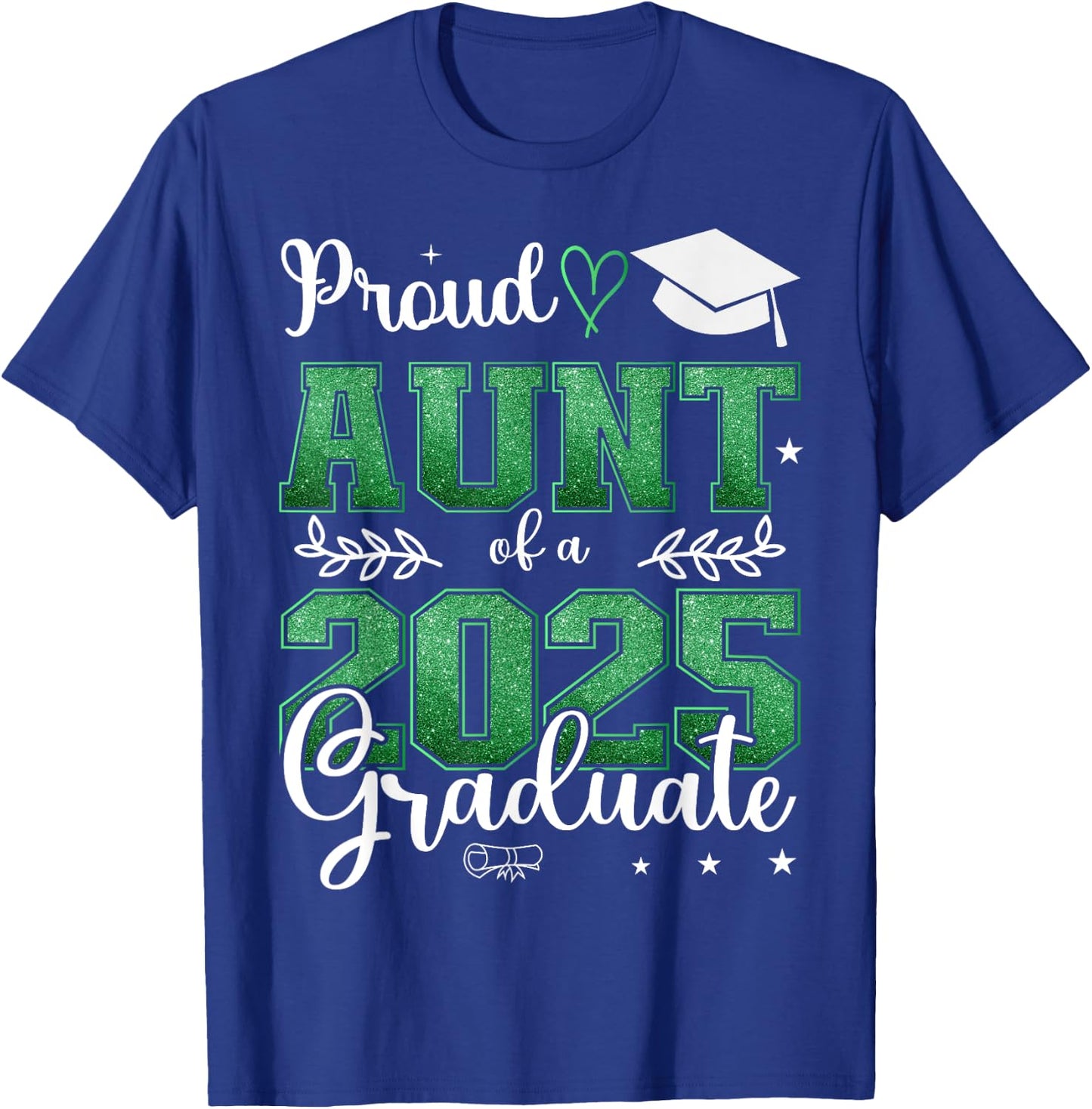 Proud Aunt of a class of 2025 graduate for graduation T-Shirt - T-Shirt | Royal