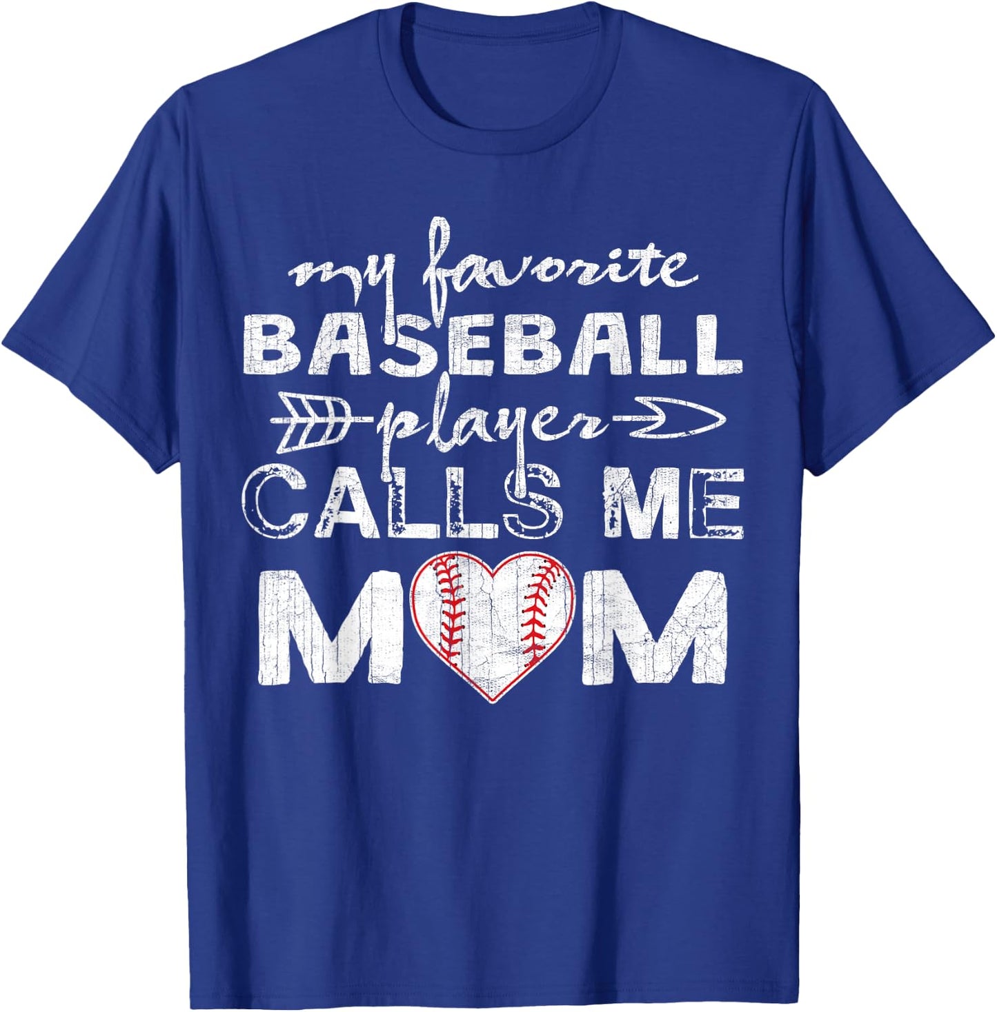 My Favorite Baseball Player Calls Me Mom Shirt, Mother's Day T-Shirt - T-Shirt | Royal