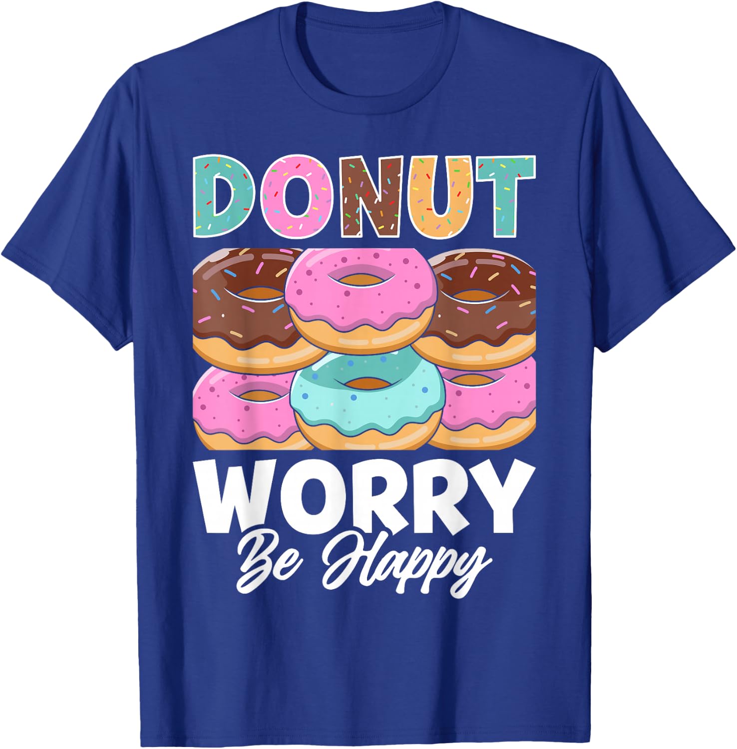 Donut Worry Be Happy T-Shirt - T-Shirt | Royal