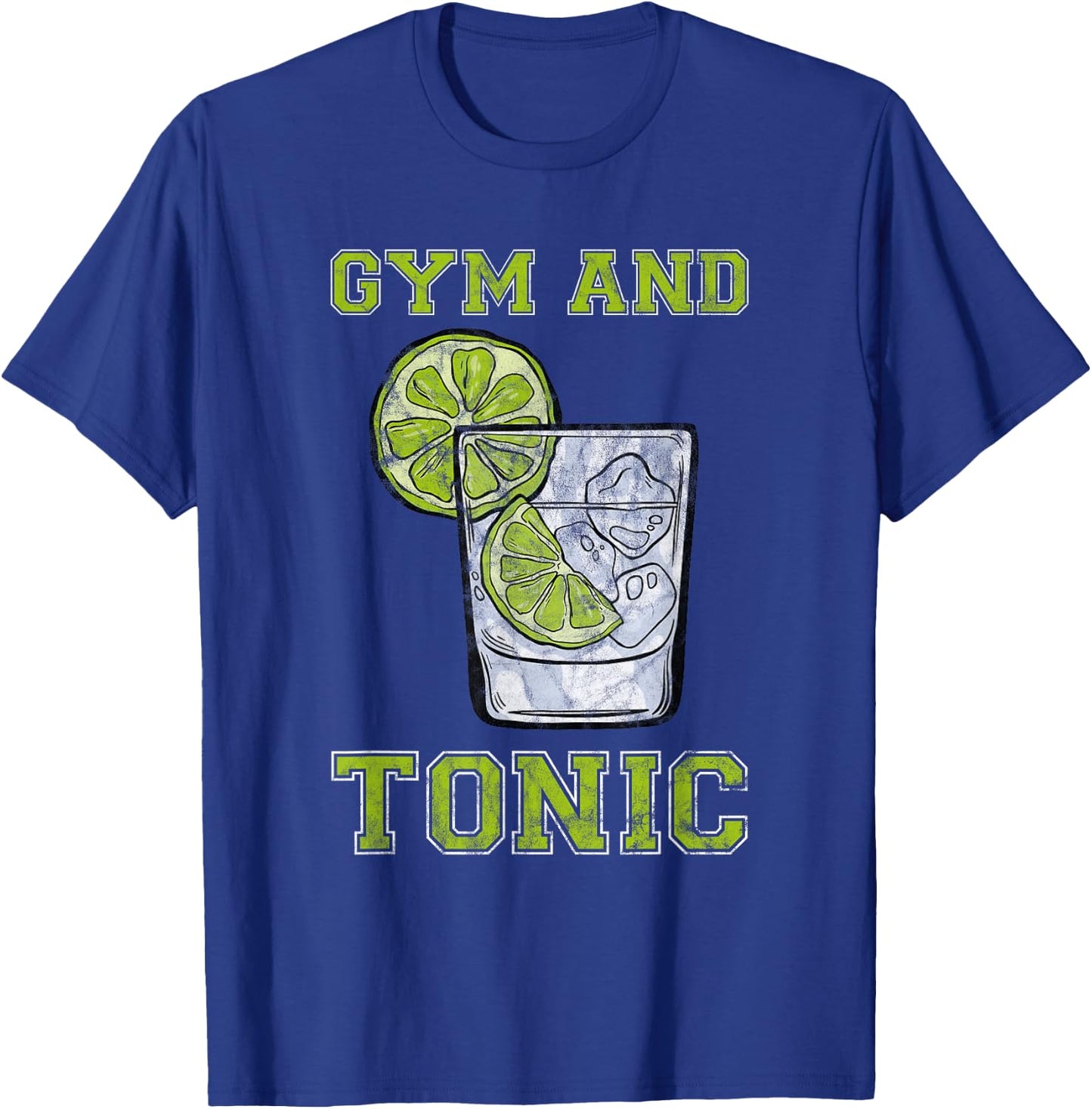 Gym And Tonic Gin Booze Bar T-Shirt - T-Shirt | Royal