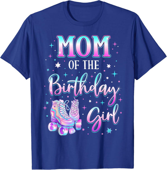 Mom of The Birthday Girl Rolling Skate Bday Party Mother T-Shirt - T-Shirt | Royal
