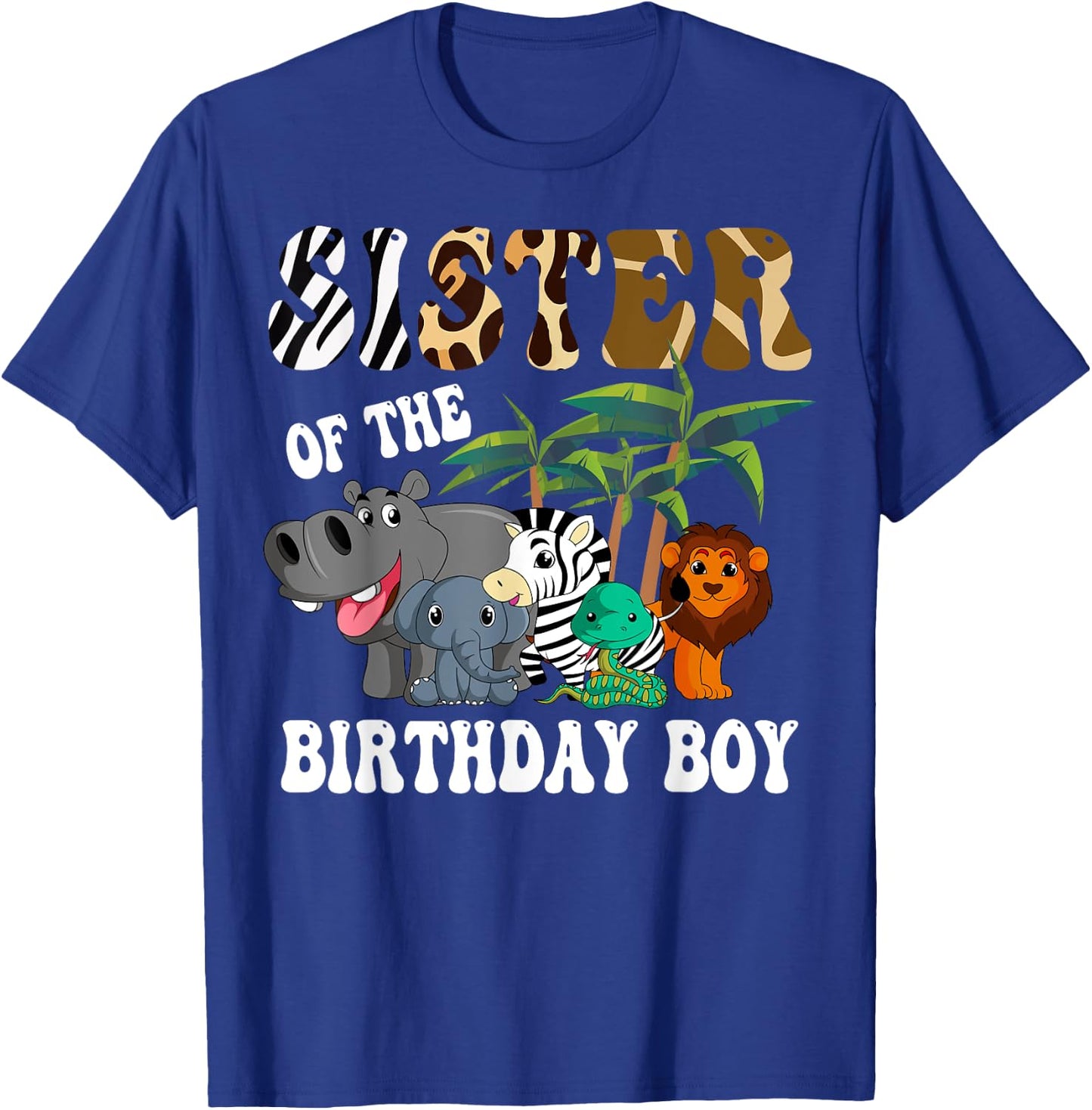 Sister of the Birthday Boy Zoo Bday Safari Celebration T-Shirt - T-Shirt | Royal