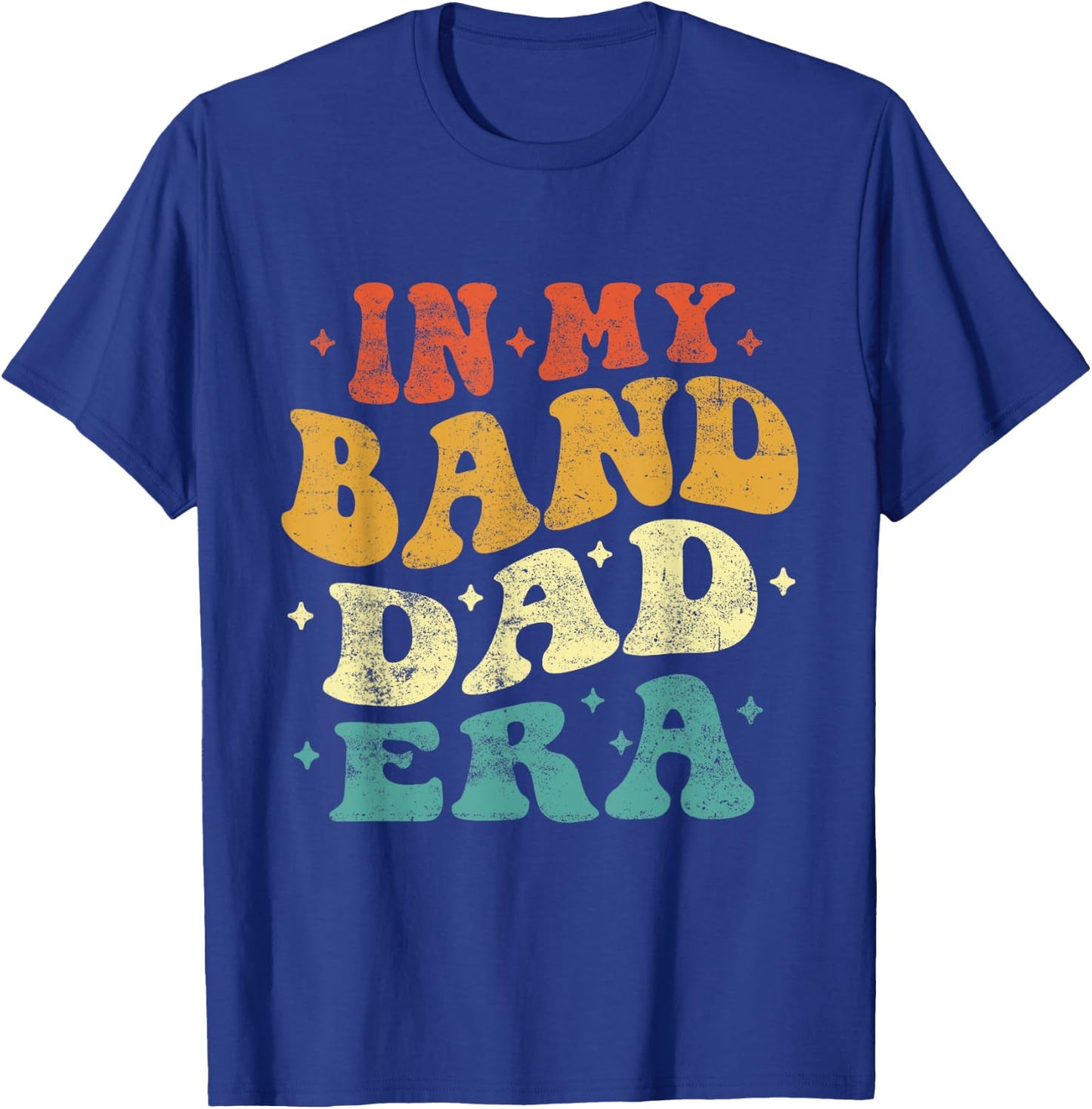 In My Band Dad Era Funny Band Dad Vintage Fathers Day T-Shirt - T-Shirt | Royal