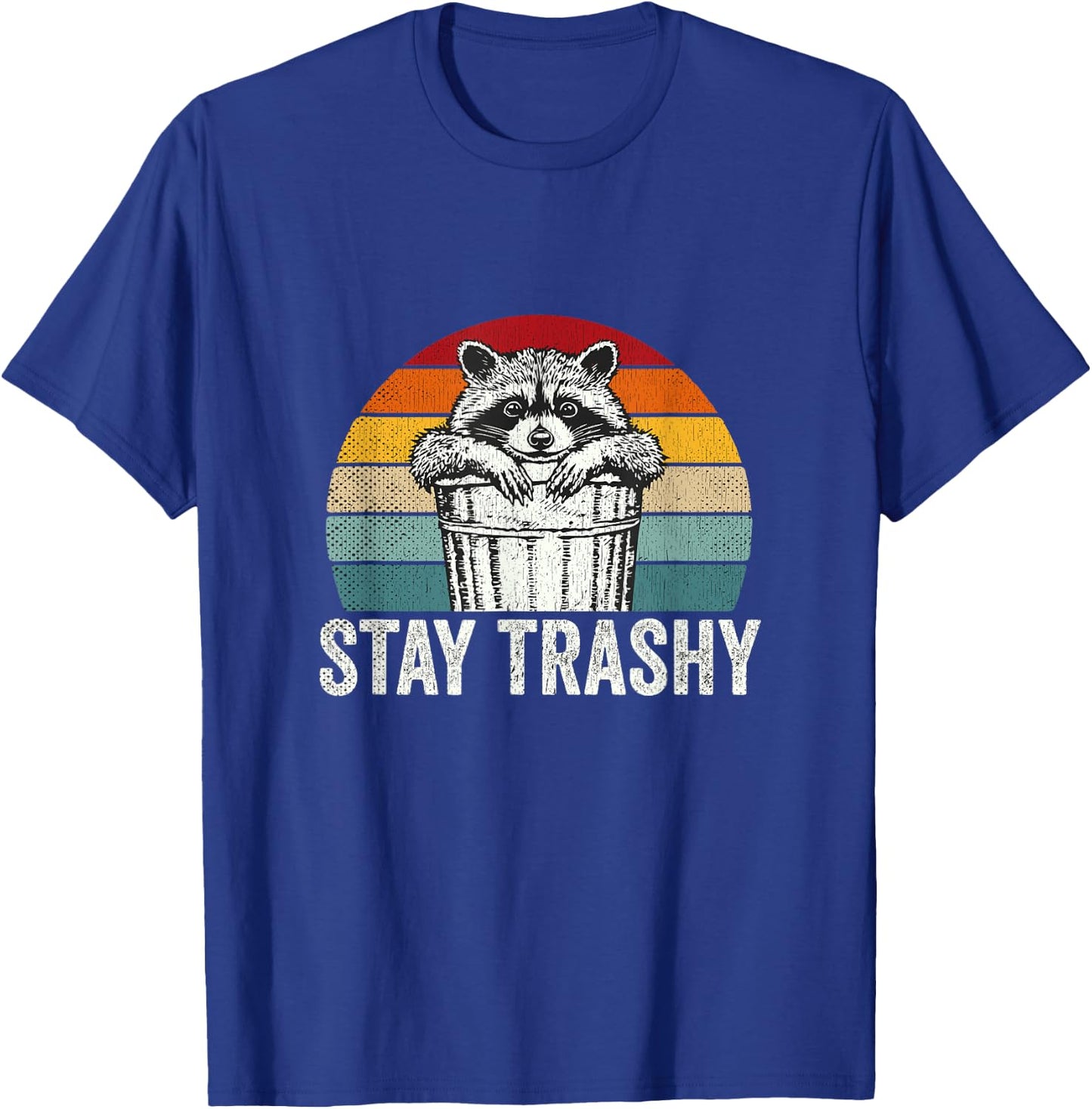 Stay Trashy Raccoon Lover Humor Retro Funny Racoon T-Shirt - T-Shirt | Royal