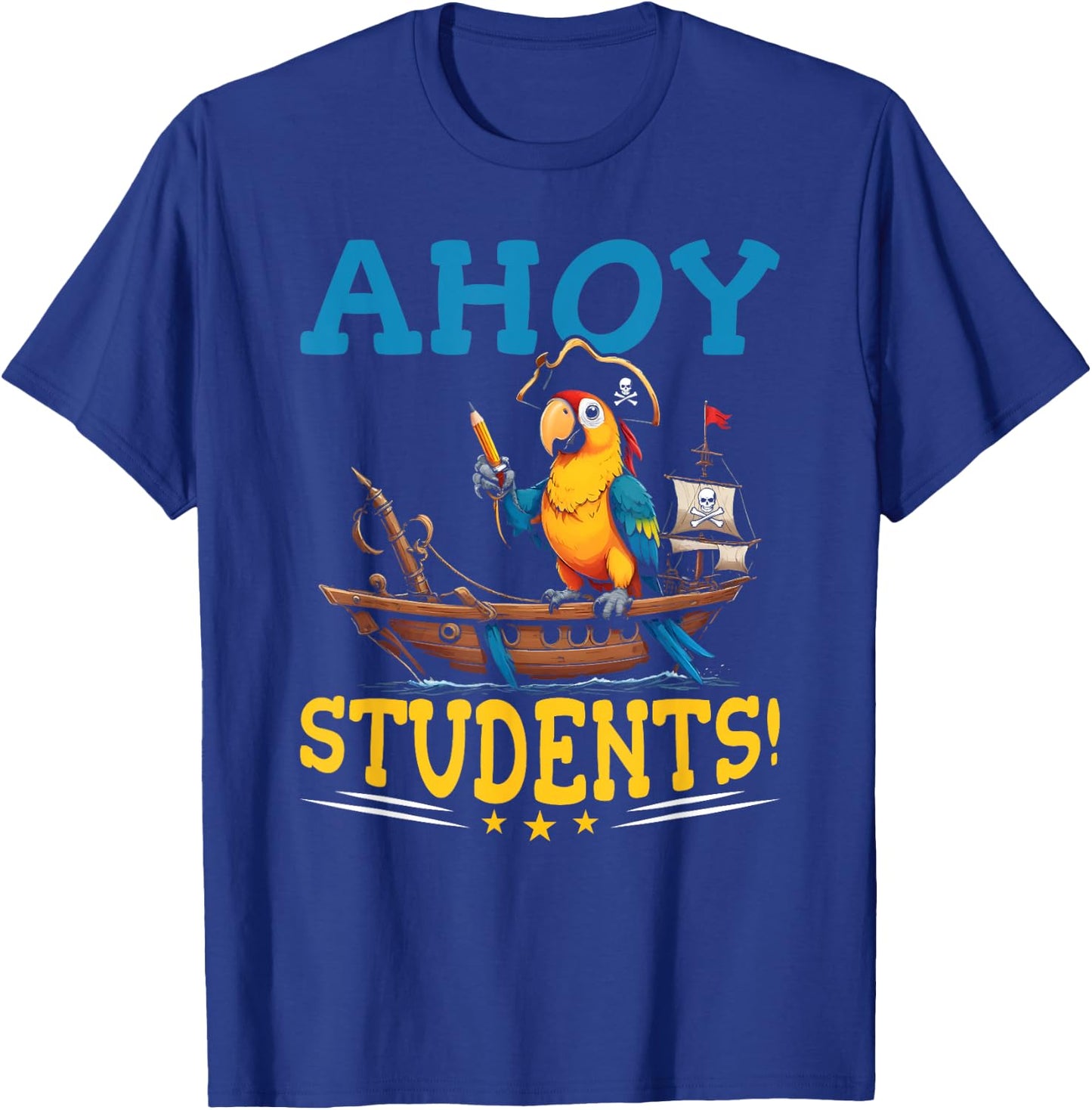 Pirate Teacher School Funny Ahoy Students Pirate Teacher T-Shirt - T-Shirt | Royal