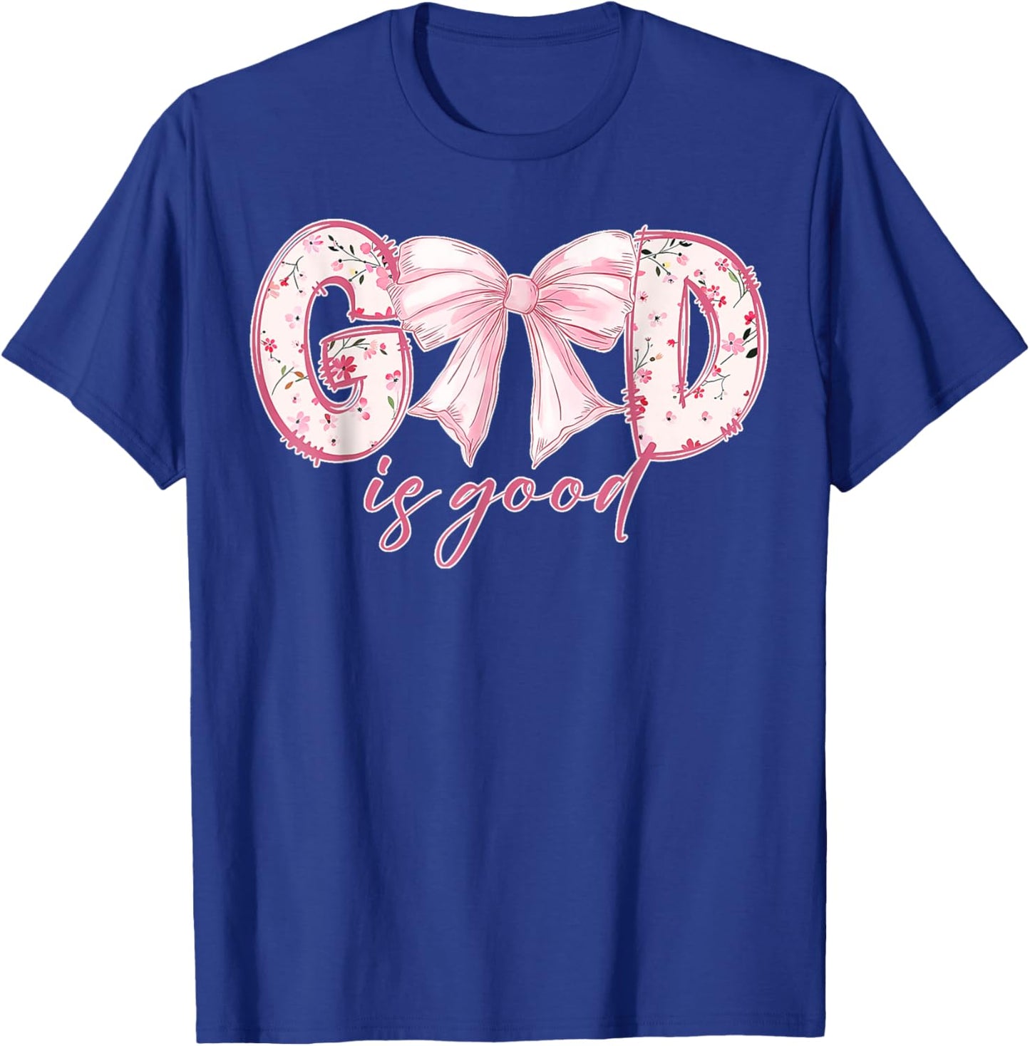 Coquette Valentine Bow God Is Good Bible Christian Worship T-Shirt - T-Shirt | Royal