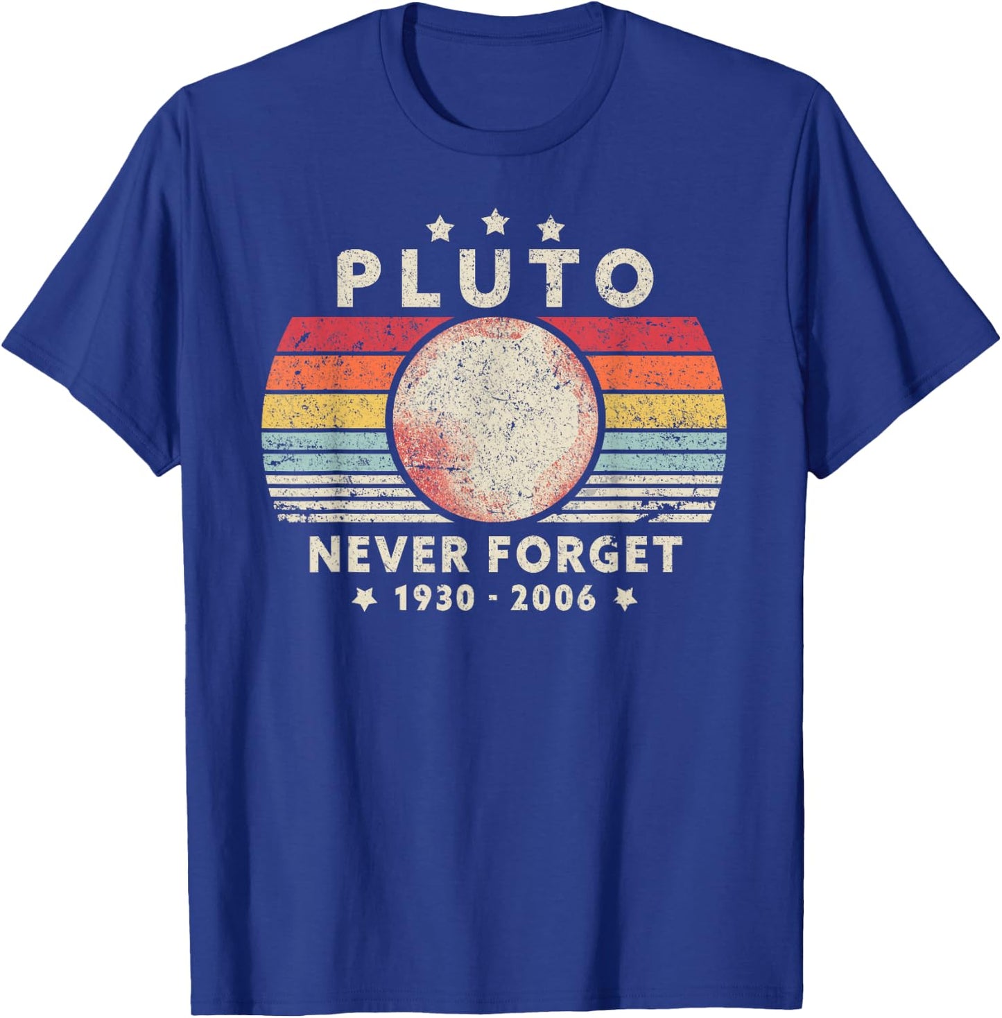 Never Forget Pluto Shirt. Retro Style Funny Space Science T-Shirt - T-Shirt | Royal