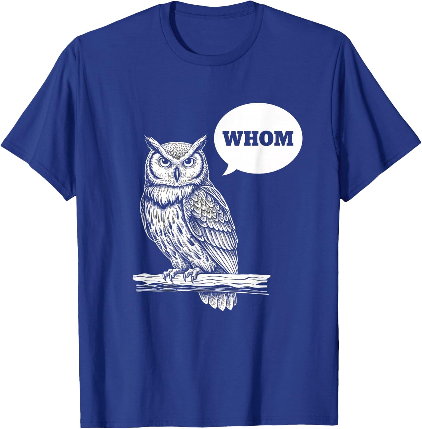 Christian Owl WHOM Grammar Design, Funny Faith & English-Te T-Shirt - T-Shirt | Royal