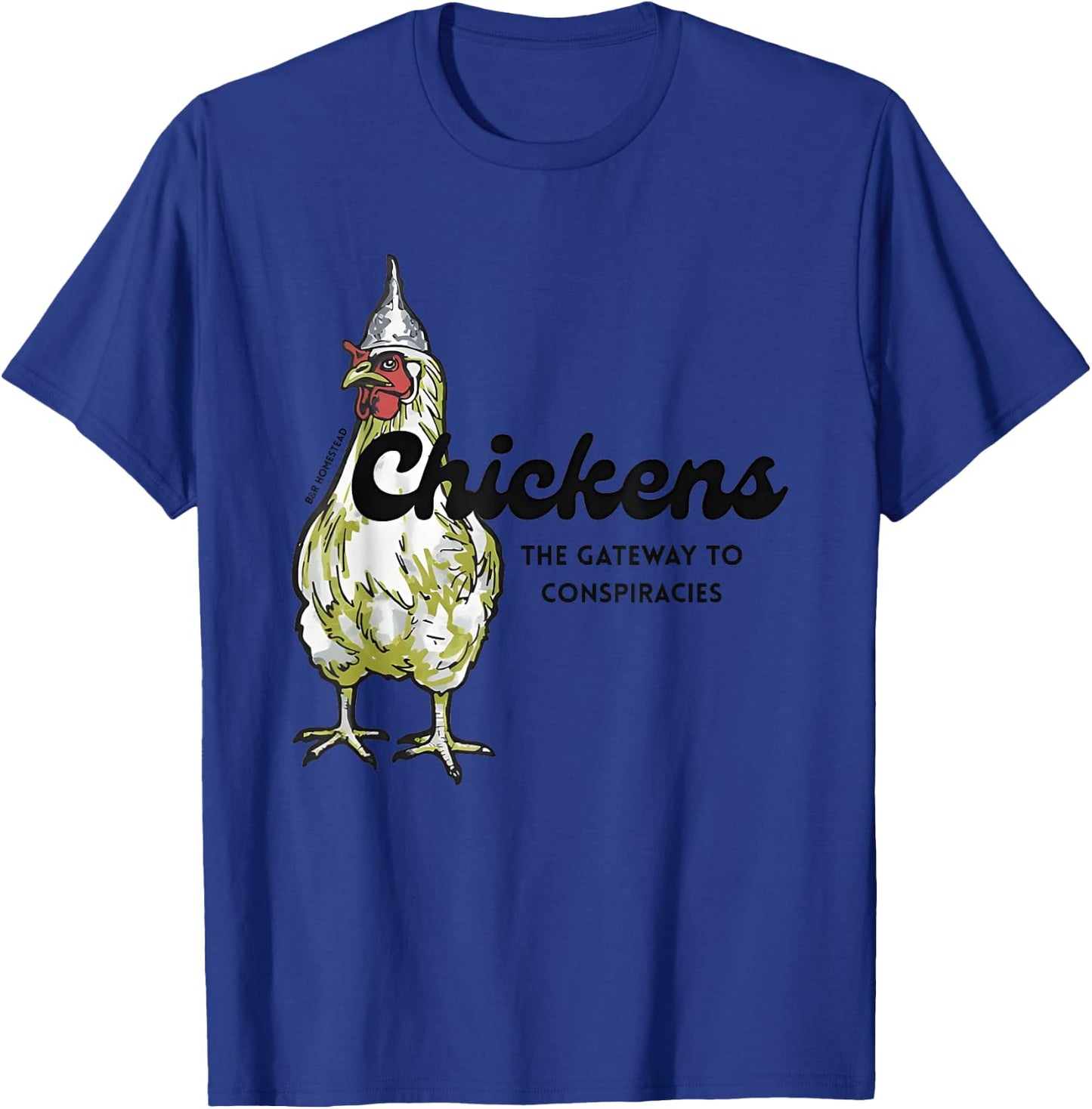 Chickens The Gateway To Conspiracies T-Shirt - T-Shirt | Royal