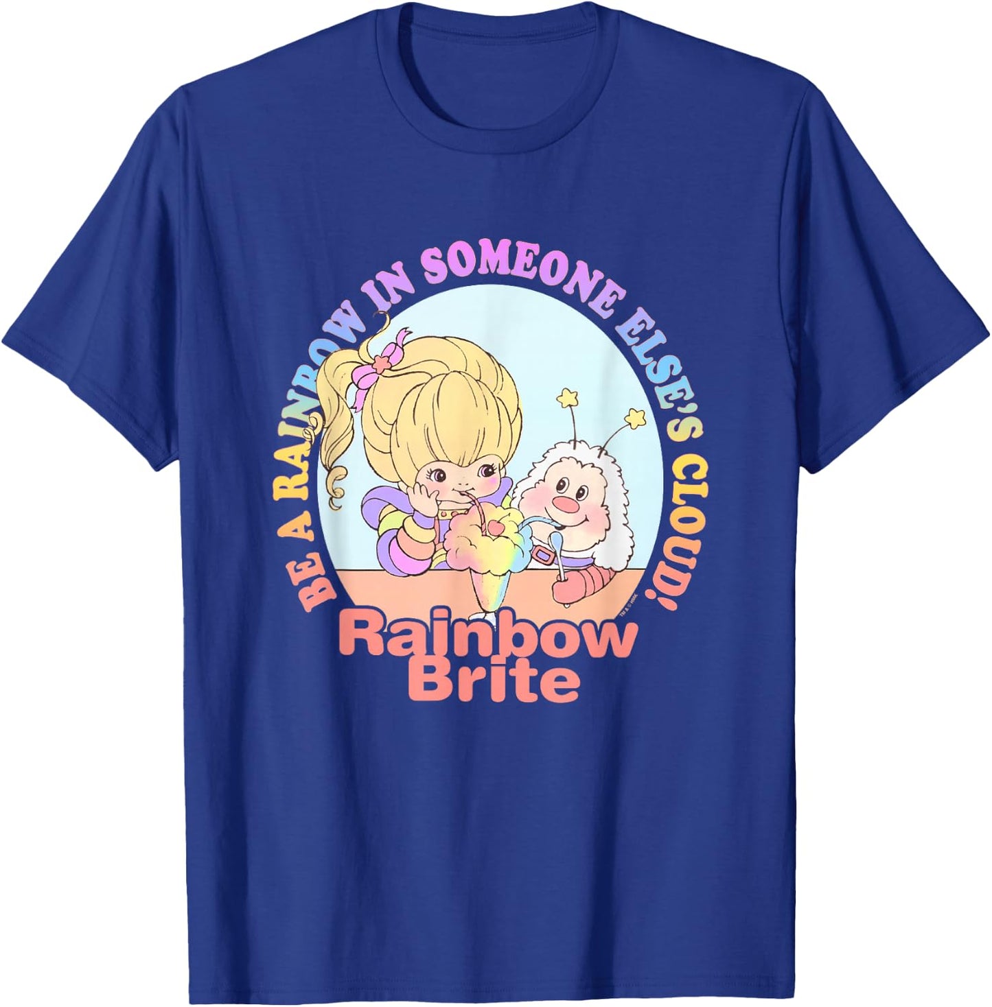 Rainbow Brite Be A Rainbow in Someone Else's Cloud! Logo T-Shirt - T-Shirt | Royal