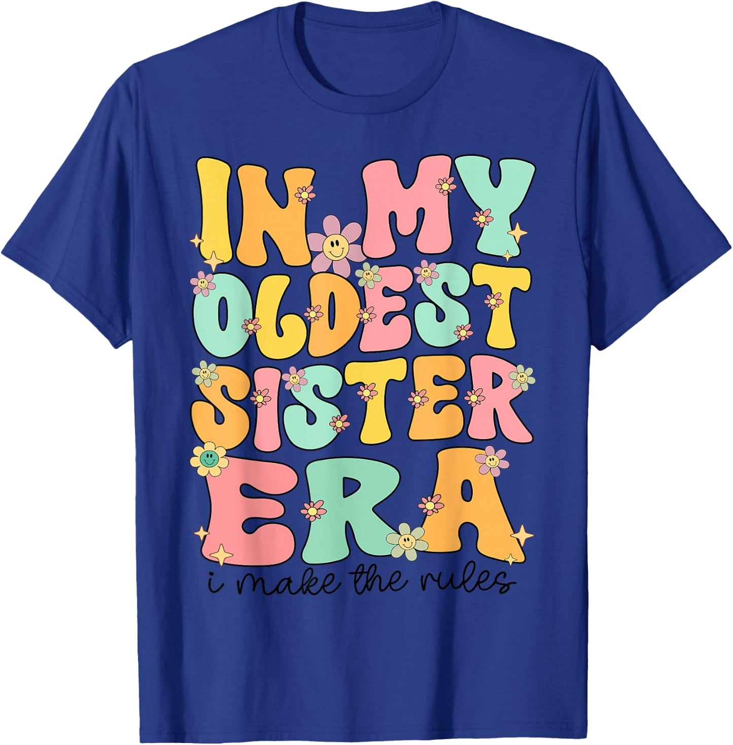 In My Oldest Sister Era Groovy Oldest Sister Older Sis Cute T-Shirt - T-Shirt | Royal