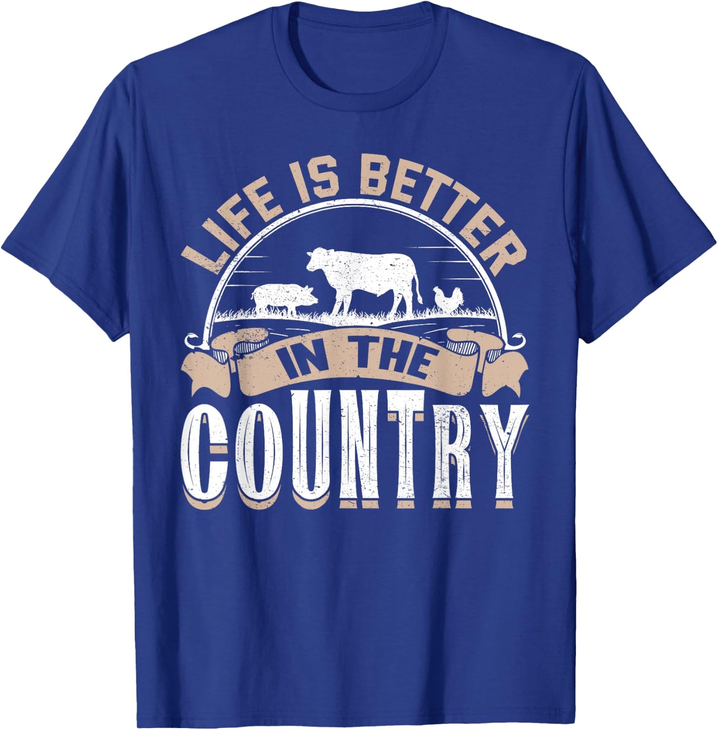 Life Is Better In The Country T-Shirt - T-Shirt | Royal