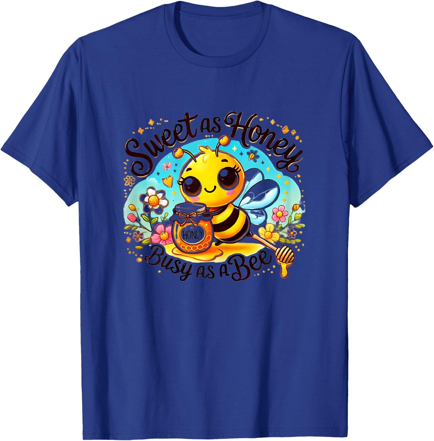 Cute Bee with Honey - Sweet as Honey, Busy as a Bee T-Shirt - T-Shirt | Royal