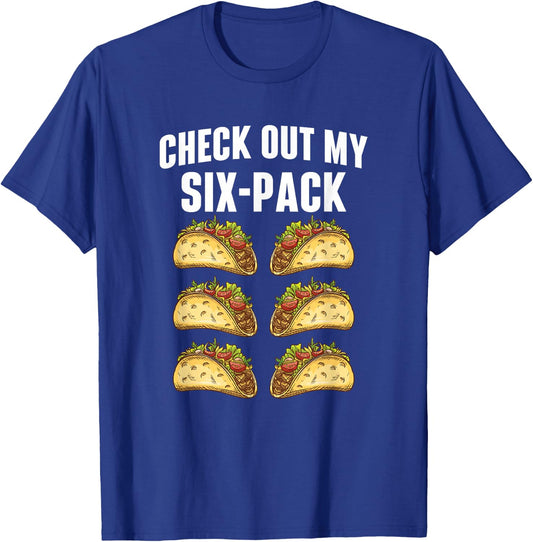 Check Out My Six-Pack - Taco Lover Mexican Food Taco Tuesday T-Shirt - T-Shirt | Royal