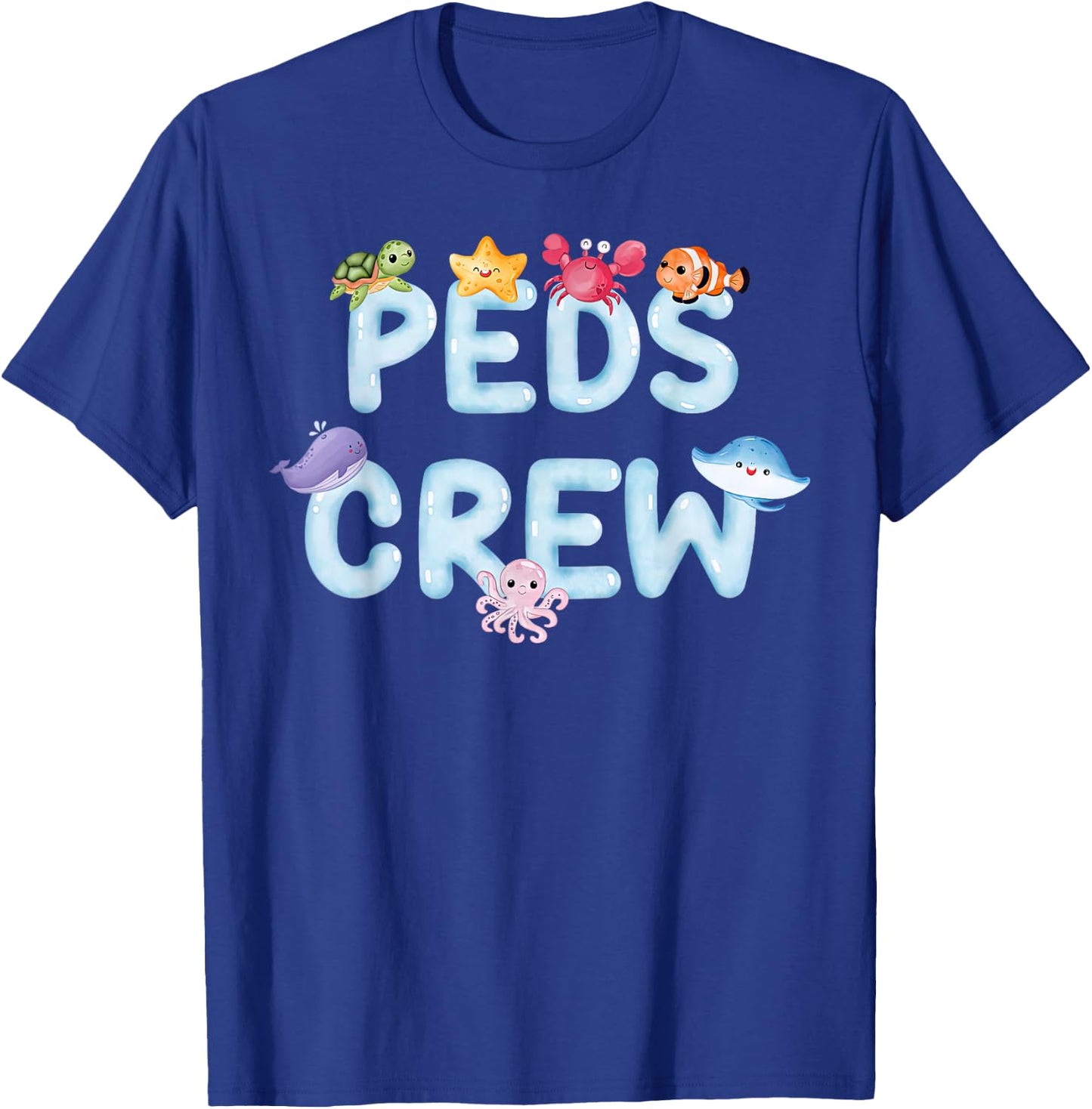 PEDS Crew Sea Ocean Animal Pediatric Nurse Nursing RN T-Shirt - T-Shirt | Royal