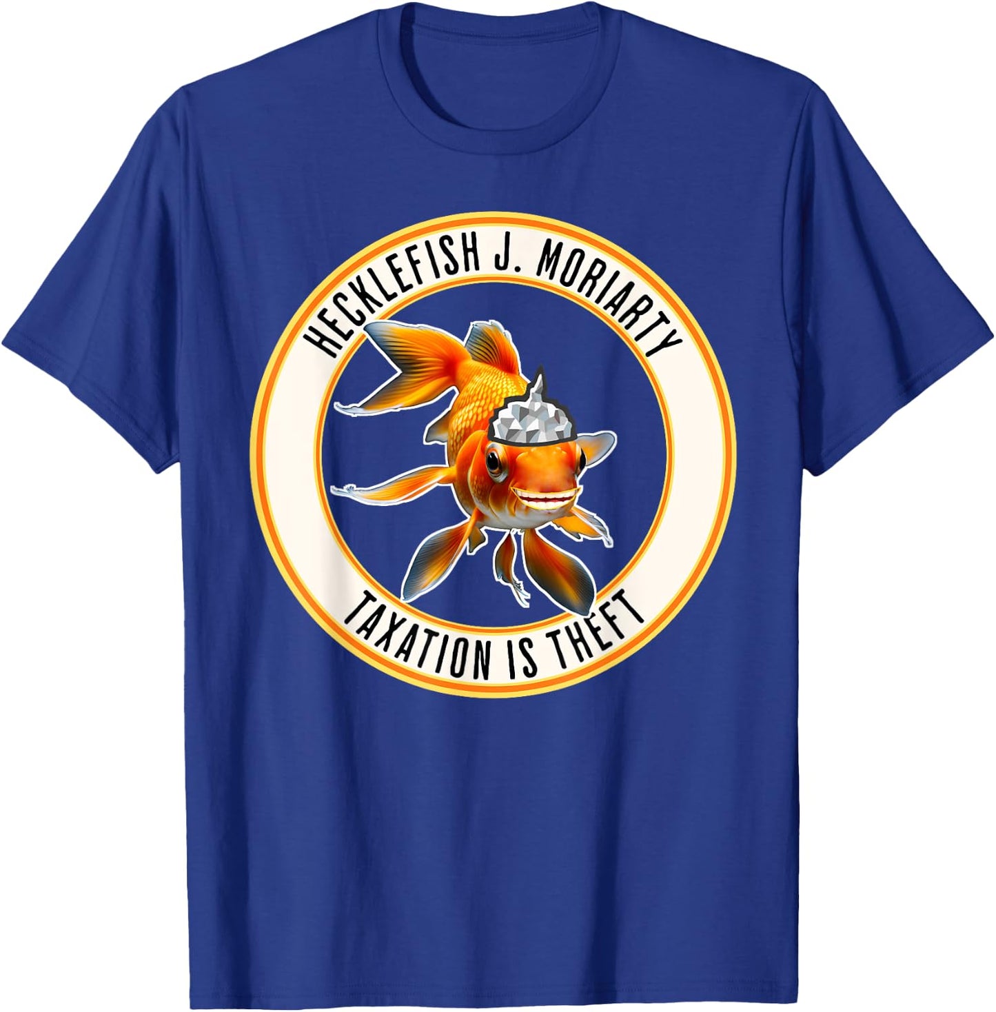 First Honest Politician Is A Goldfish In A Tinfoil Hat T-Shirt - T-Shirt | Royal