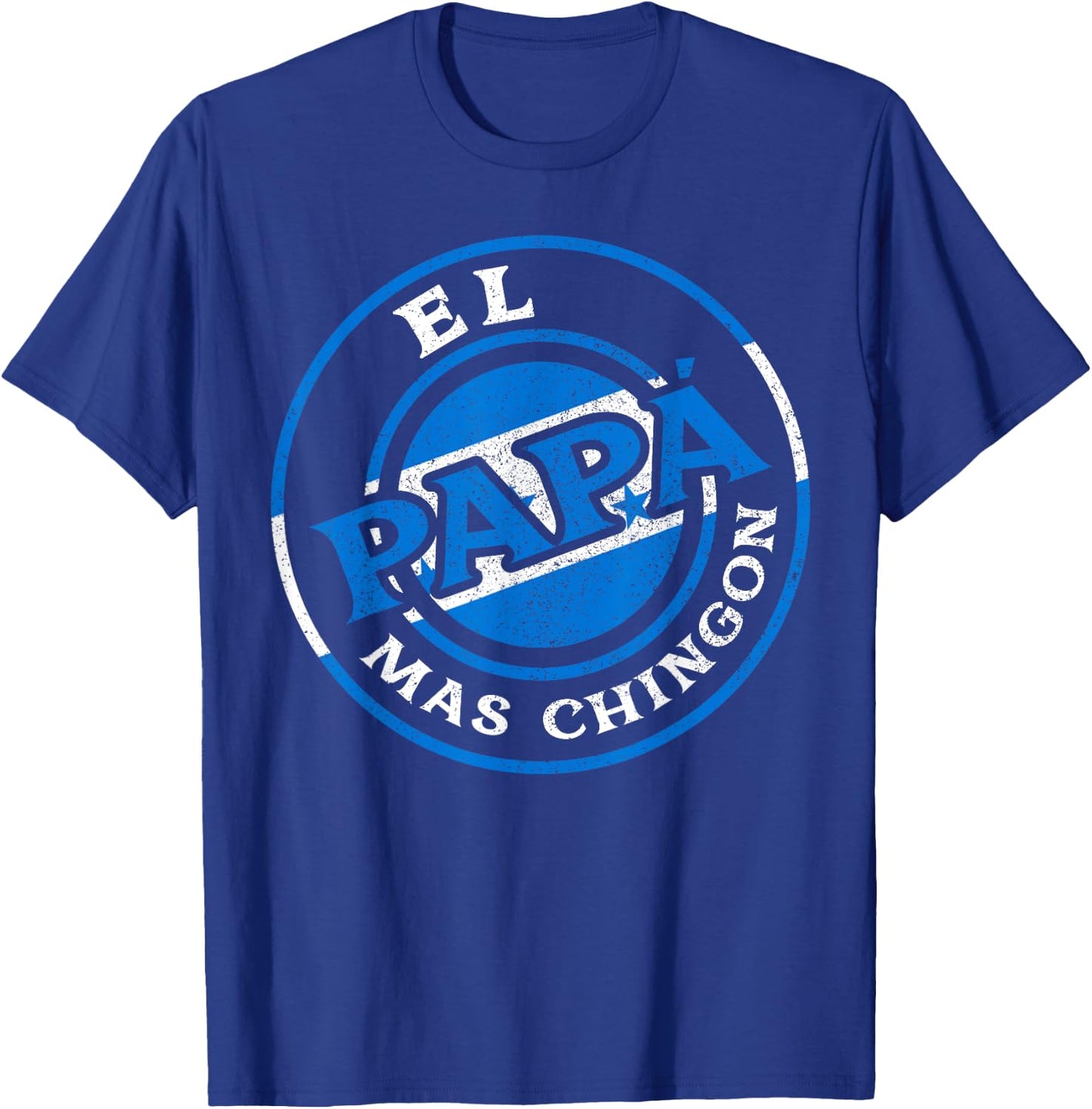 El Papa Mas Chingon Honduras Dad Husband Honduras Gifts T-Shirt - T-Shirt | Royal