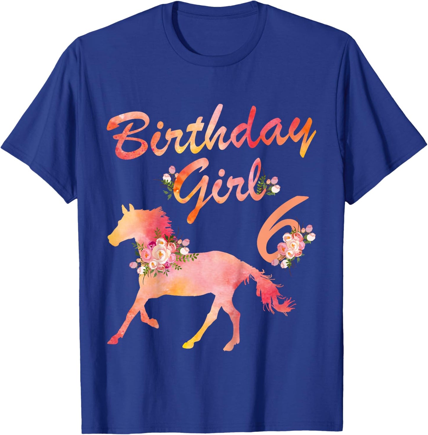 Horse Lover 6th Birthday For Girls Love Horses 6 Years Old T-Shirt - T-Shirt | Royal
