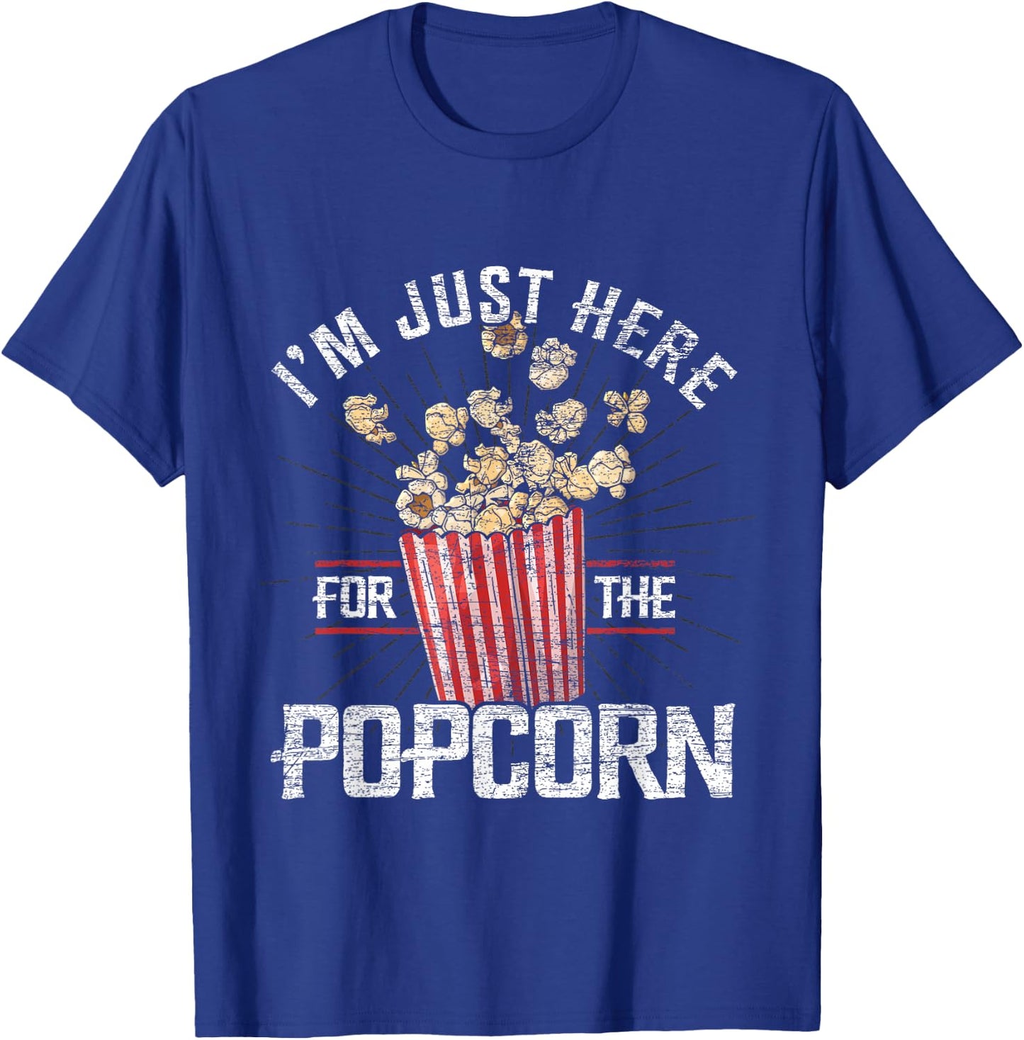 Im Just Here For The Popcorn T-Shirt - T-Shirt | Royal