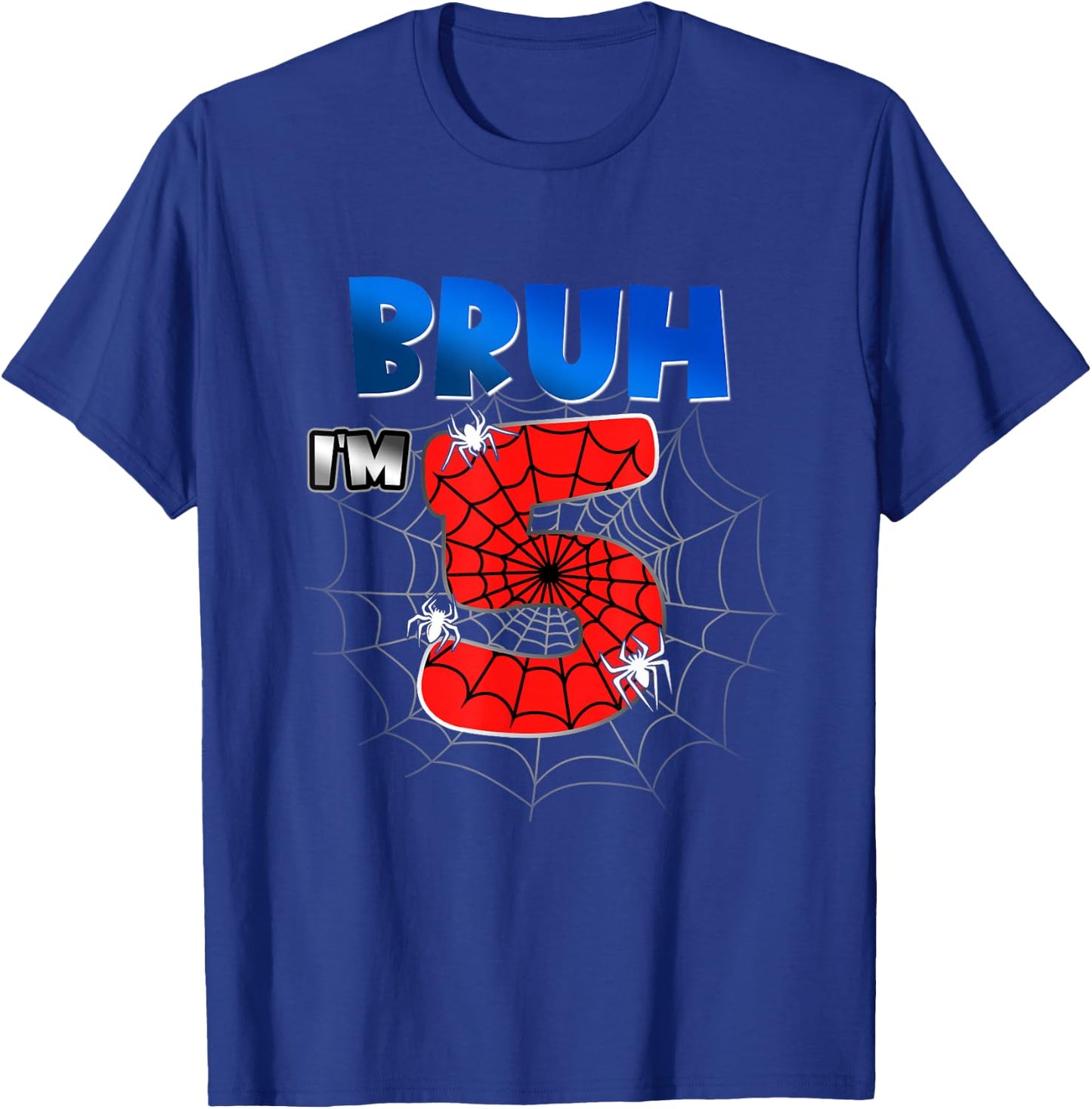 Bruh It's My 5th Birthday Spider Theme I'm 5 Year Old Bday T-Shirt - T-Shirt | Royal
