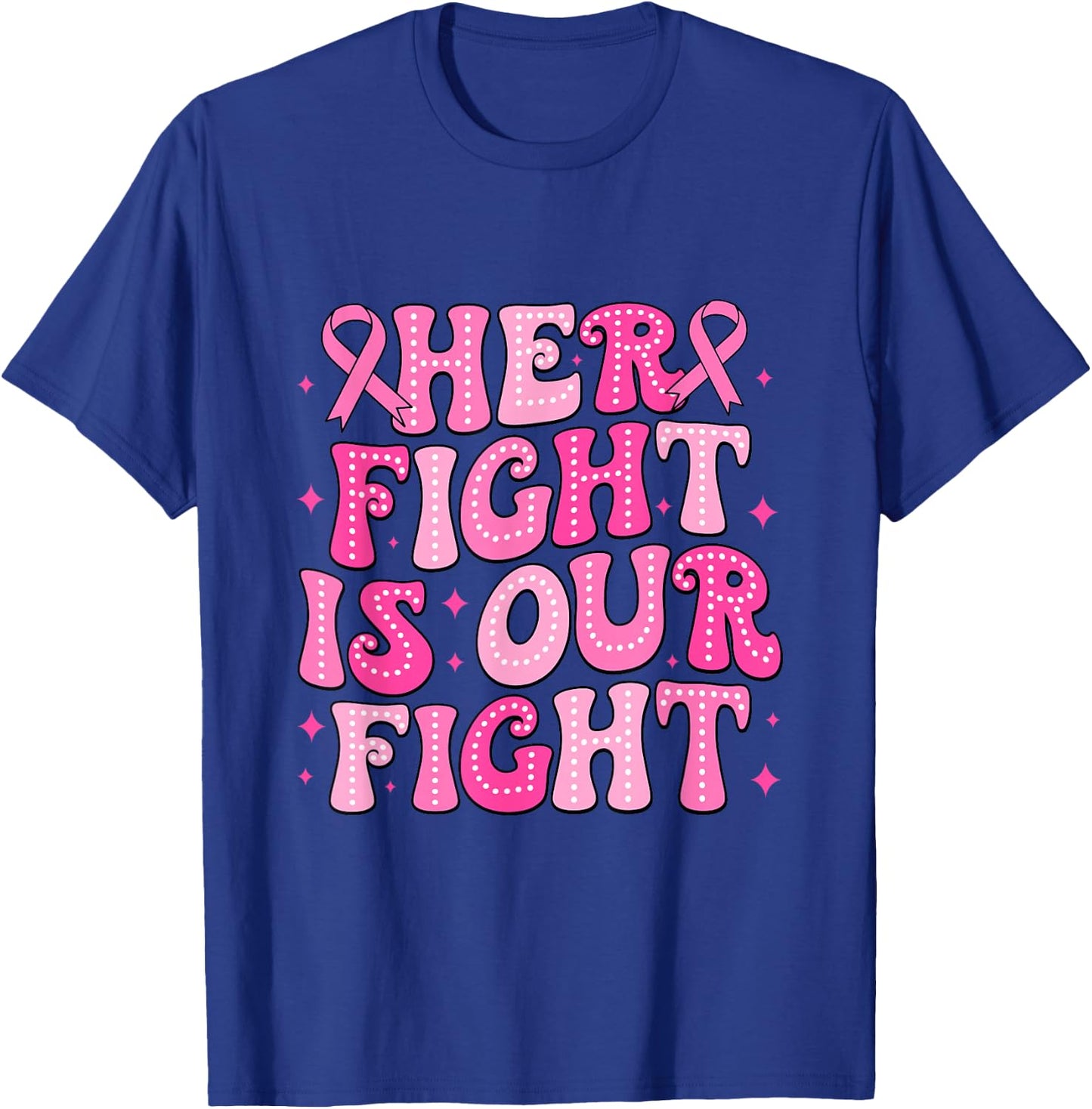 Groovy Breast Cancer Support Squad Her Fight Is Our Fight T-Shirt - T-Shirt | Royal