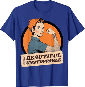 Strong woman. Bold, beautiful, unstoppable. T-Shirt - T-Shirt | Royal