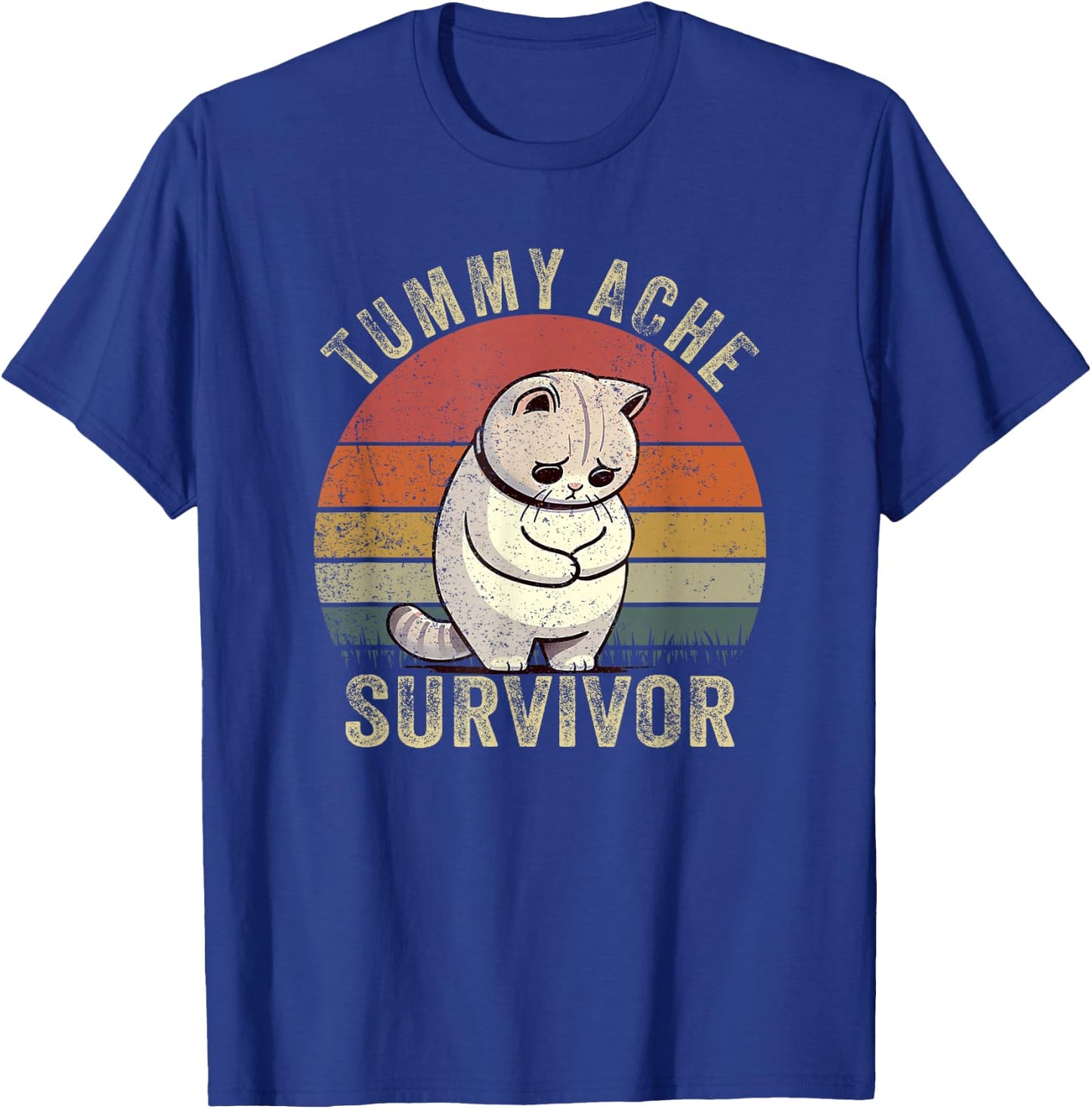 Funny Cat Stomach Ache My Tummy Hurts Tummy Ache Survivor T-Shirt - T-Shirt | Royal