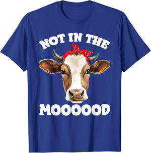 Not In The Mood Sarcastic Heifer Dairy Cow Midwest Farmer T-Shirt - T-Shirt | Royal