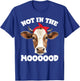 Not In The Mood Sarcastic Heifer Dairy Cow Midwest Farmer T-Shirt - T-Shirt | Royal