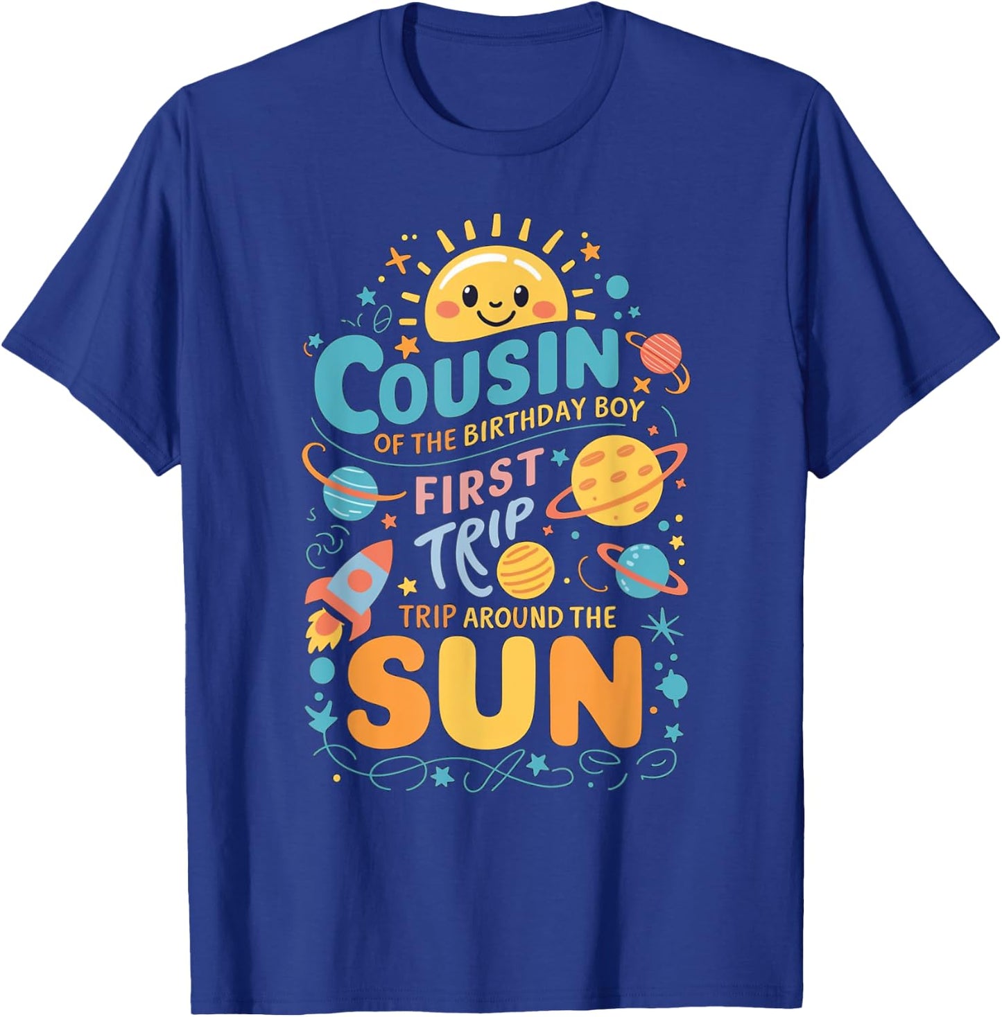Cousin of The Birthday Boy First Trip Around the Sun T-Shirt - T-Shirt | Royal