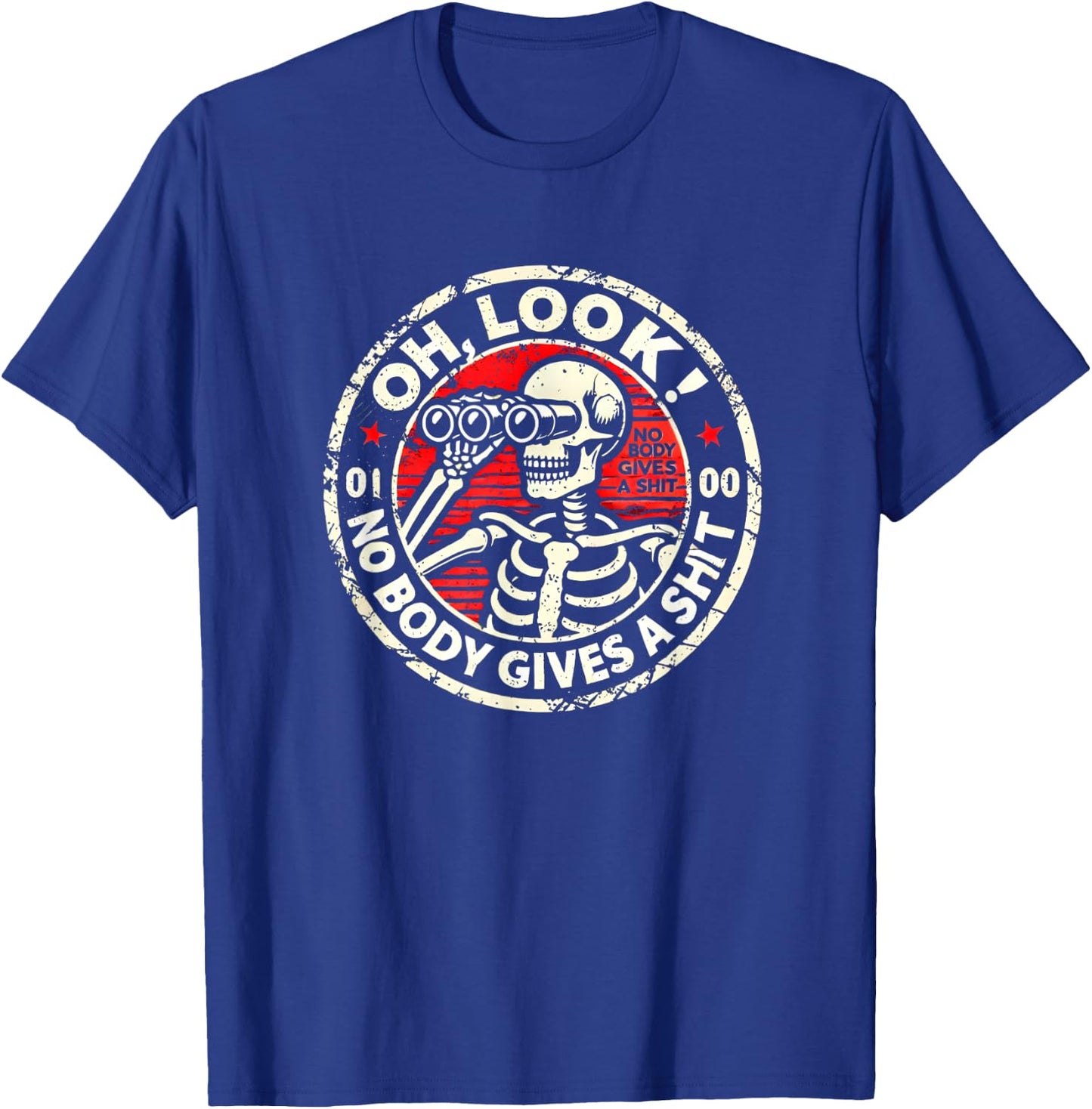 Oh, look Nobody Gives a Shit Shirt Skeleton Funny Sarcastic T-Shirt - T-Shirt | Royal