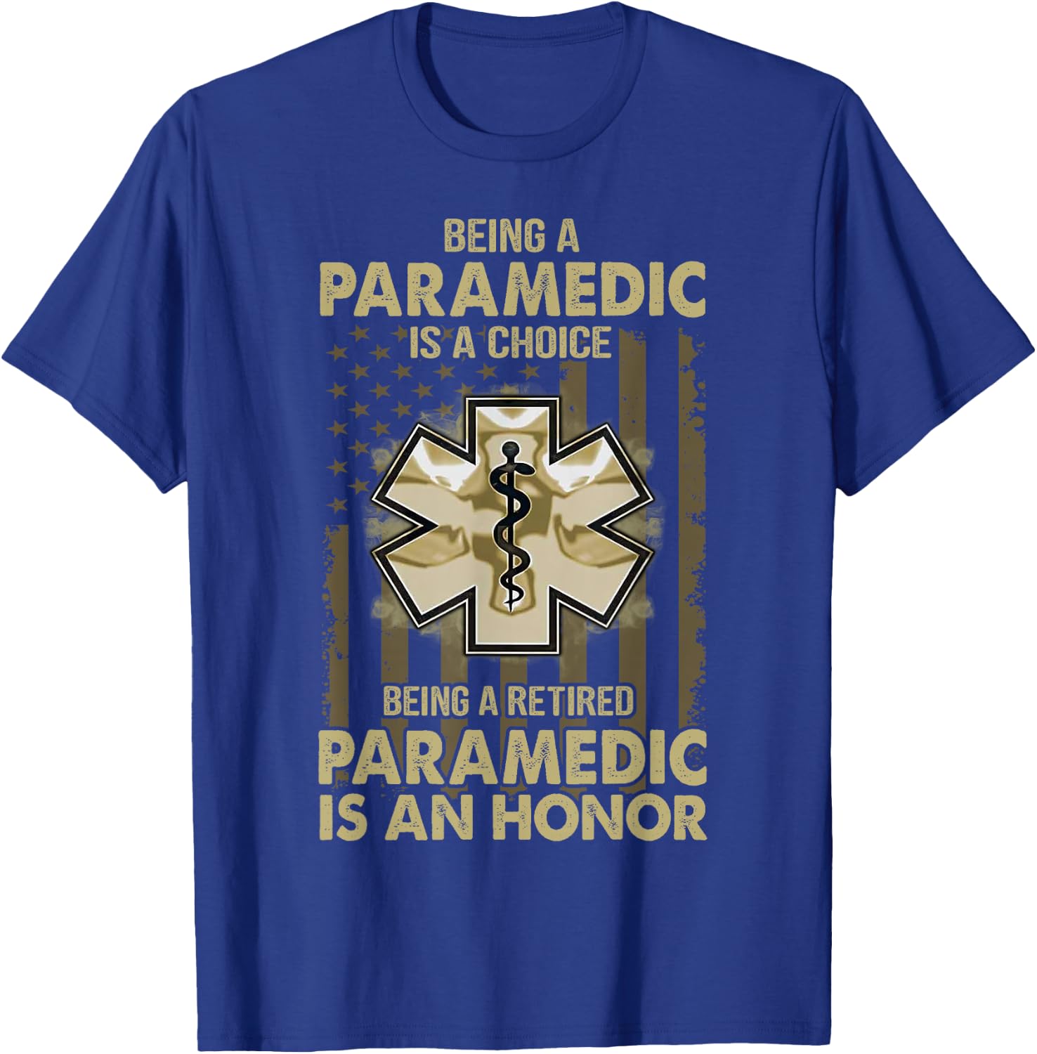 Being A Retired Paramedic Is An Honor T-Shirt - T-Shirt | Royal