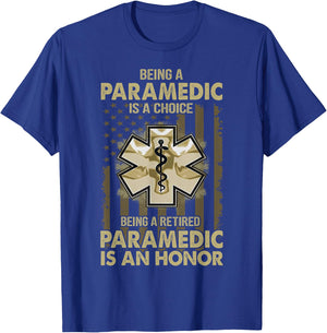 Being A Retired Paramedic Is An Honor T-Shirt - T-Shirt | Royal