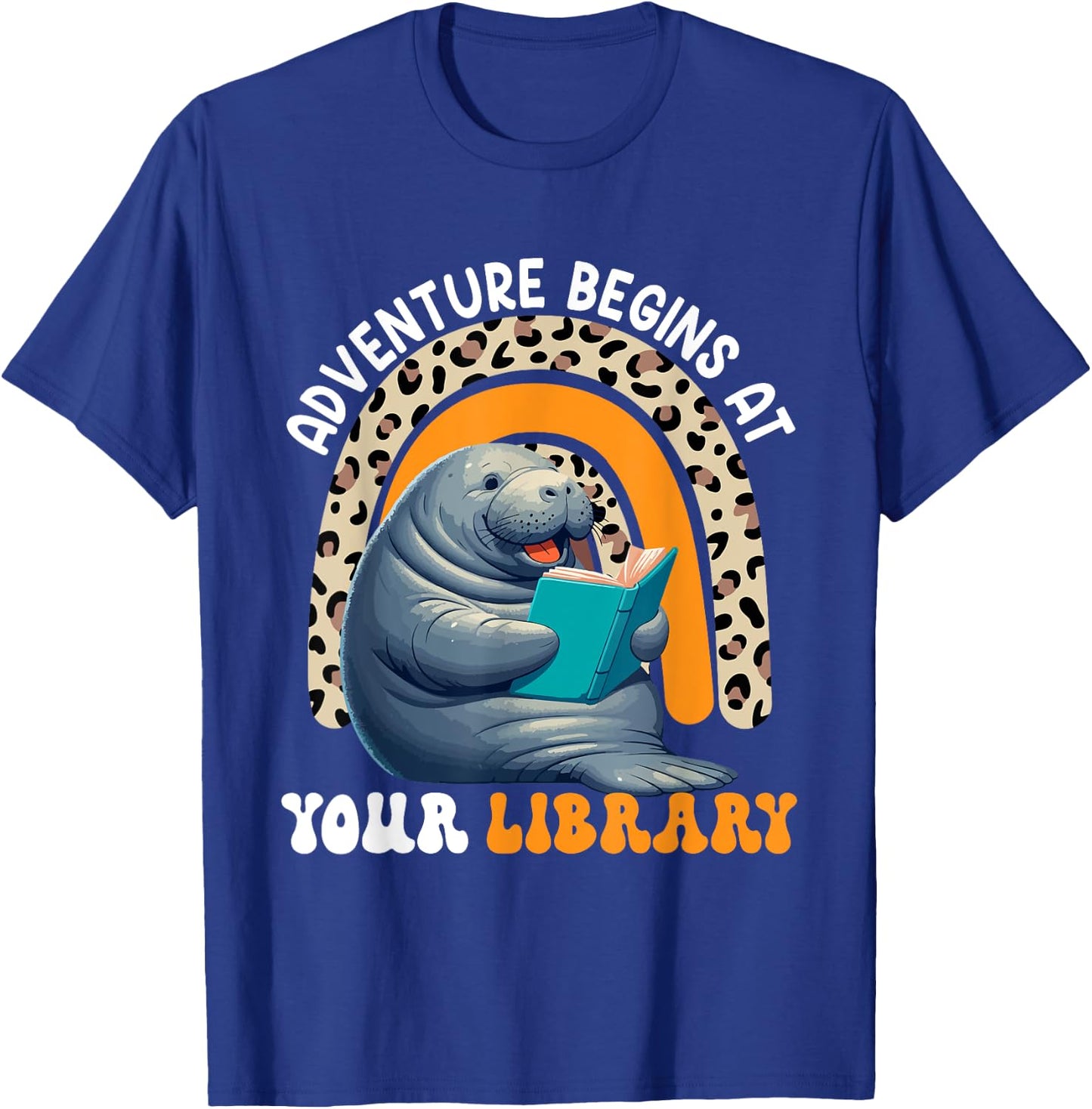 Adventure Funny Begins At Library Cute Manatee Reading Books T-Shirt - T-Shirt | Royal