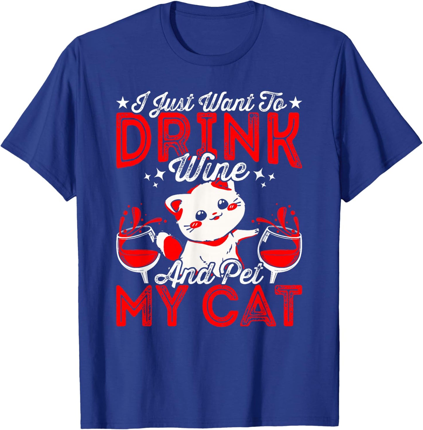 Want To Drink Wine Tasting Cat Lover Wine Taster T-Shirt - T-Shirt | Royal
