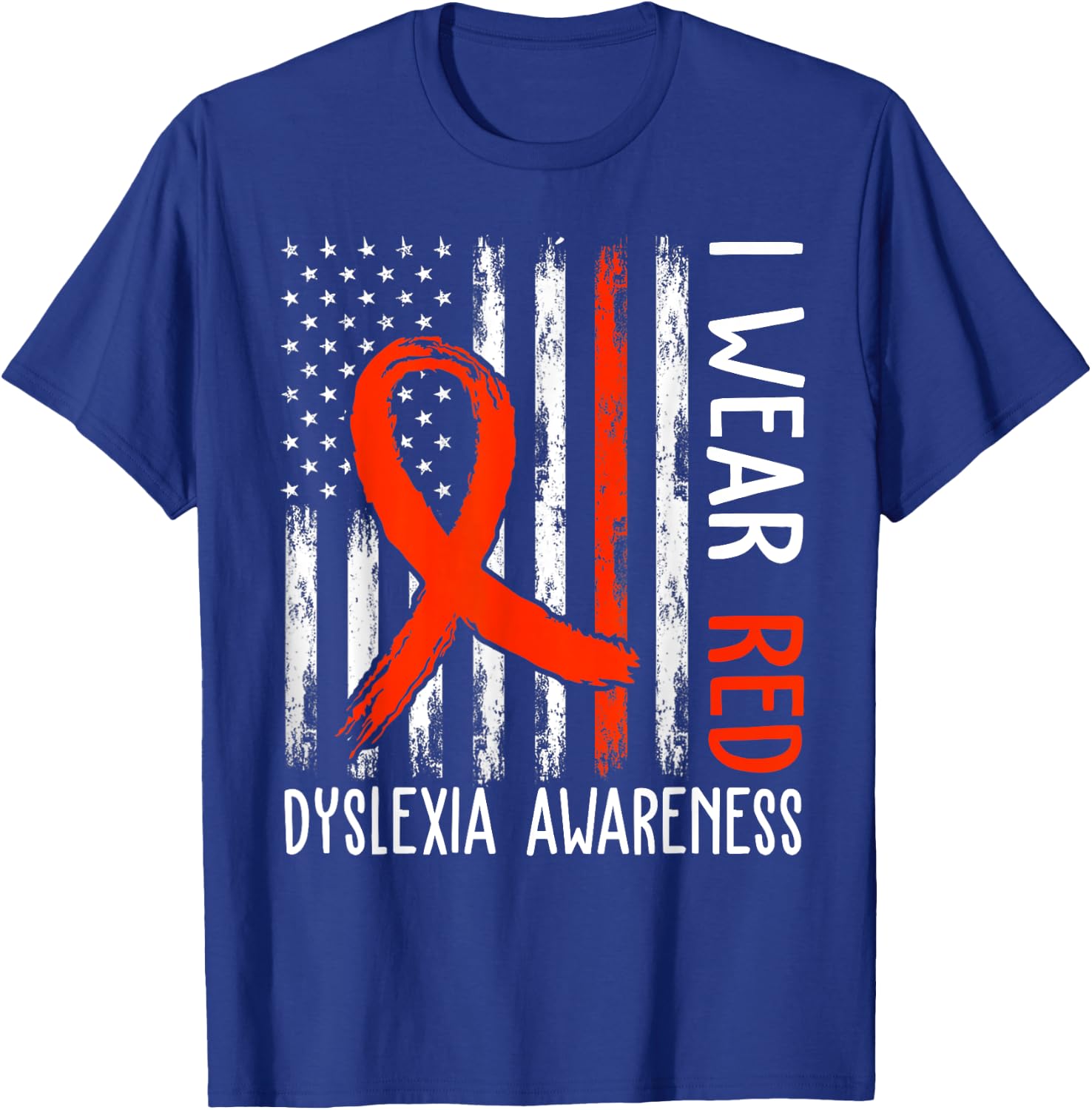 I Wear Red Dyslexia Awareness Month Dyslexia Flag T-Shirt - T-Shirt | Royal