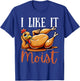 Thanksgiving Turkey Design I Like It Moist Men T-Shirt - T-Shirt | Royal