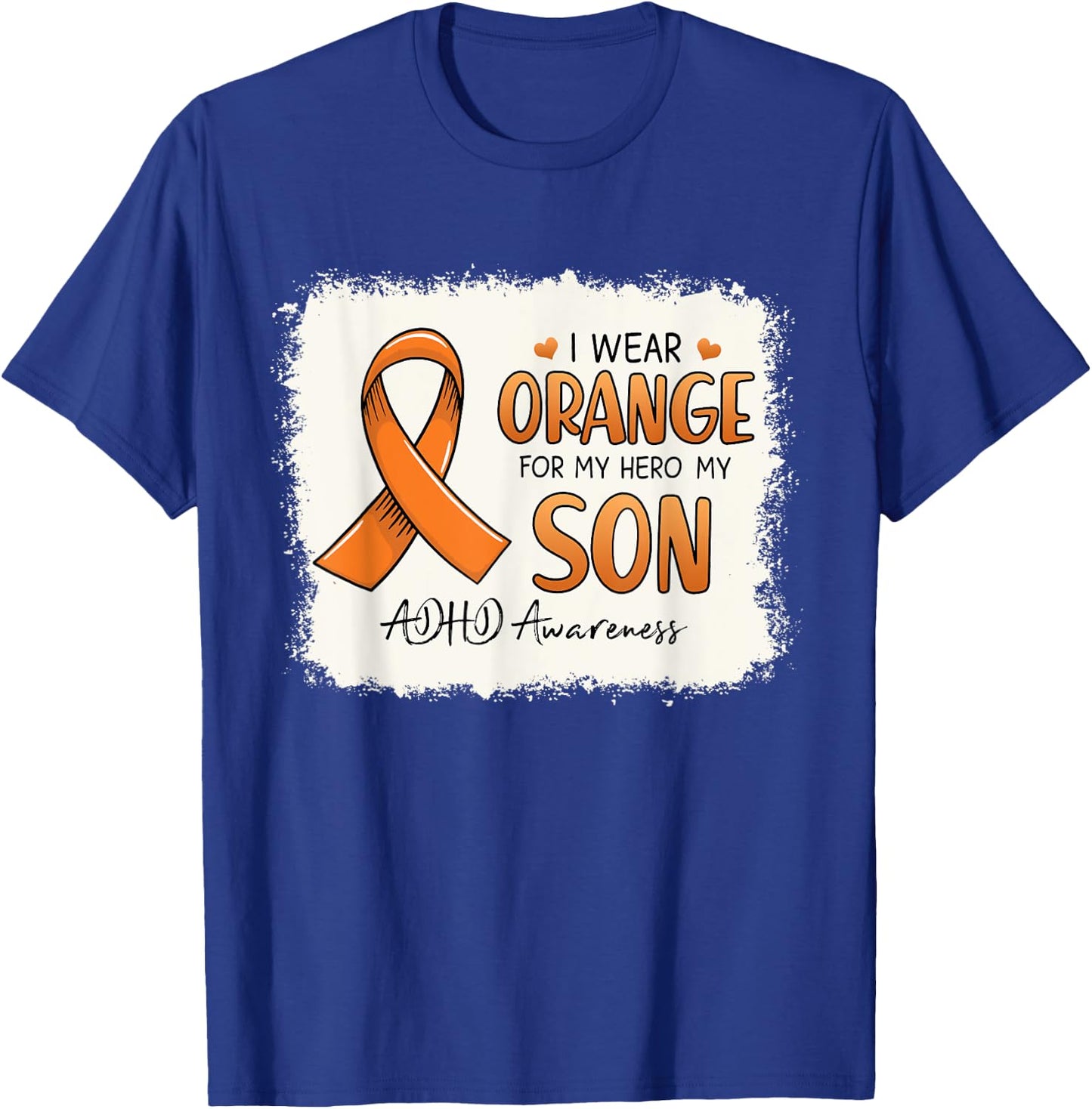 I Wear Orange For My Son Orange Ribbon ADHD Awareness Gift T-Shirt - T-Shirt | Royal