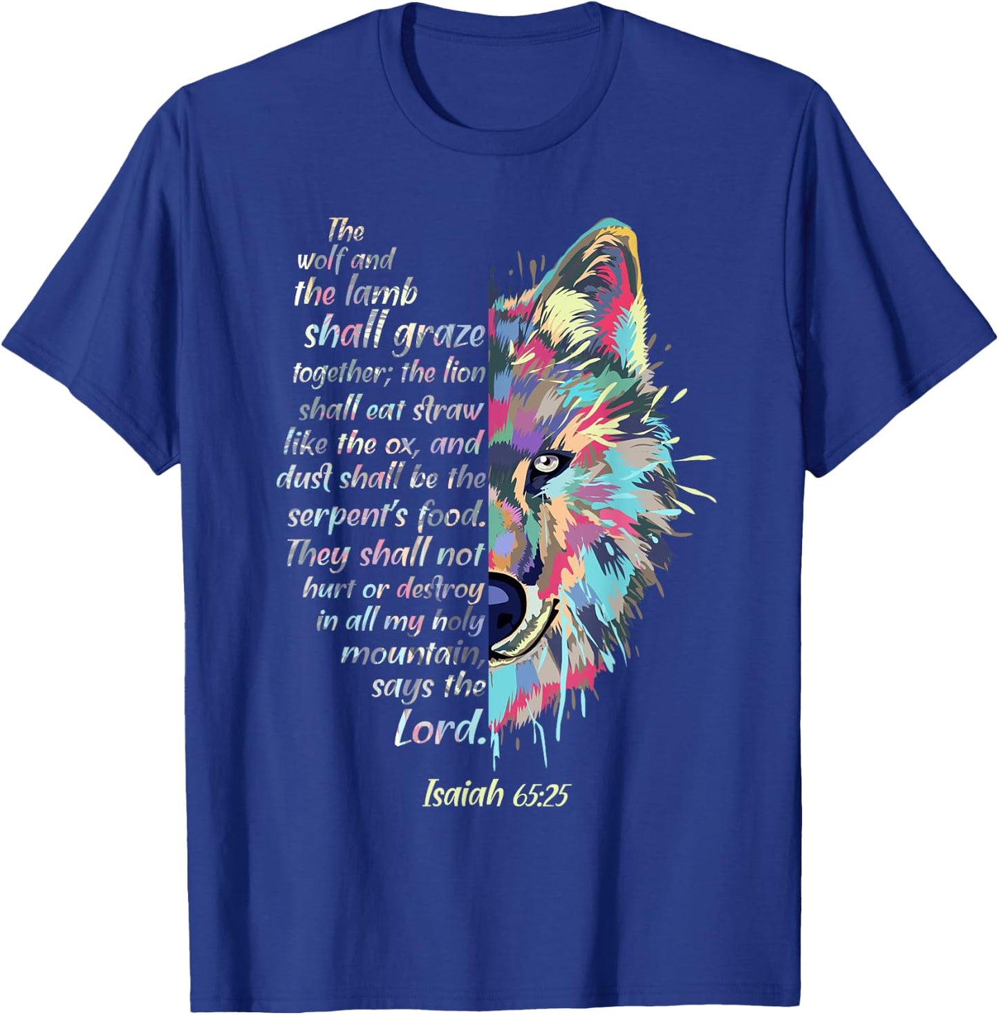 The Wolf and The Lamb Shall Graze Together - Isaiah Verse T-Shirt - T-Shirt | Royal