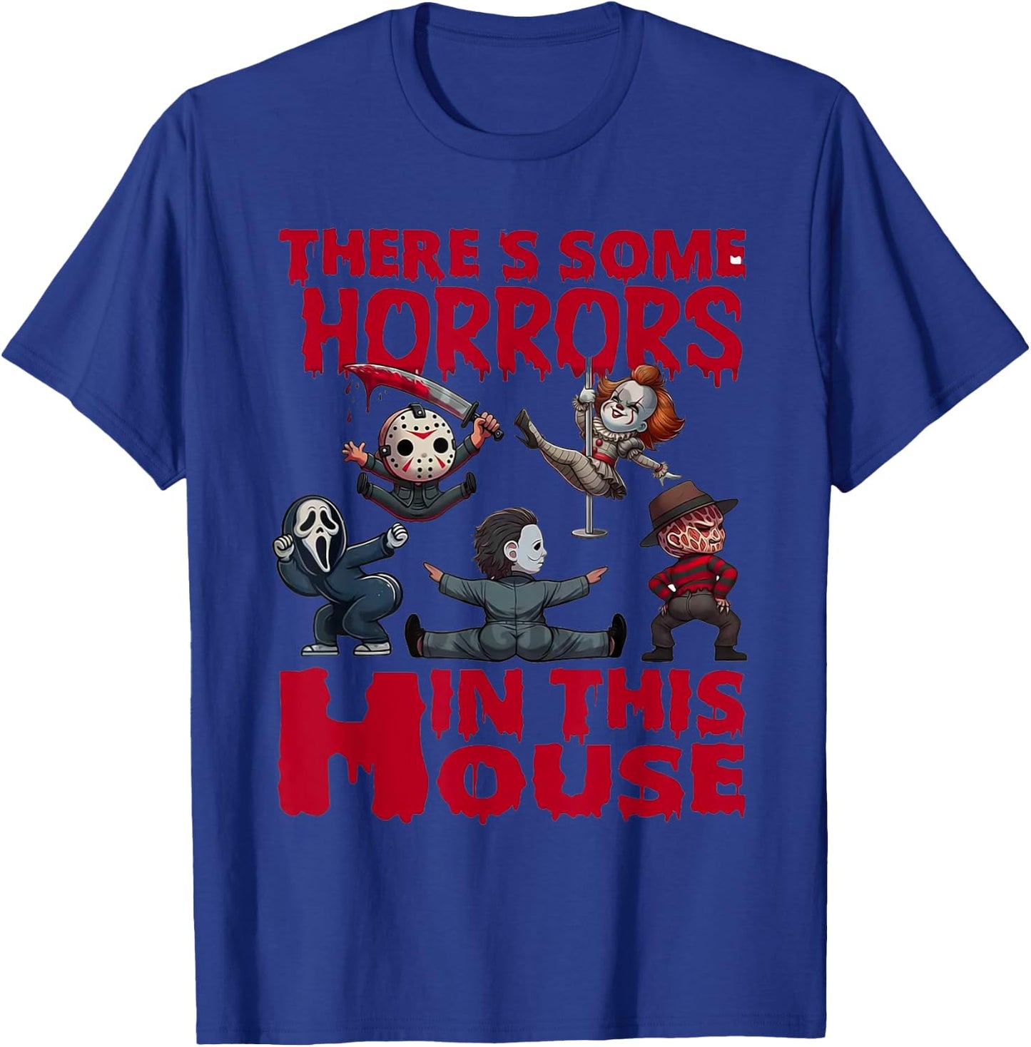 There's Some Horrors In This House Funny Horror Characters T-Shirt - T-Shirt | Royal