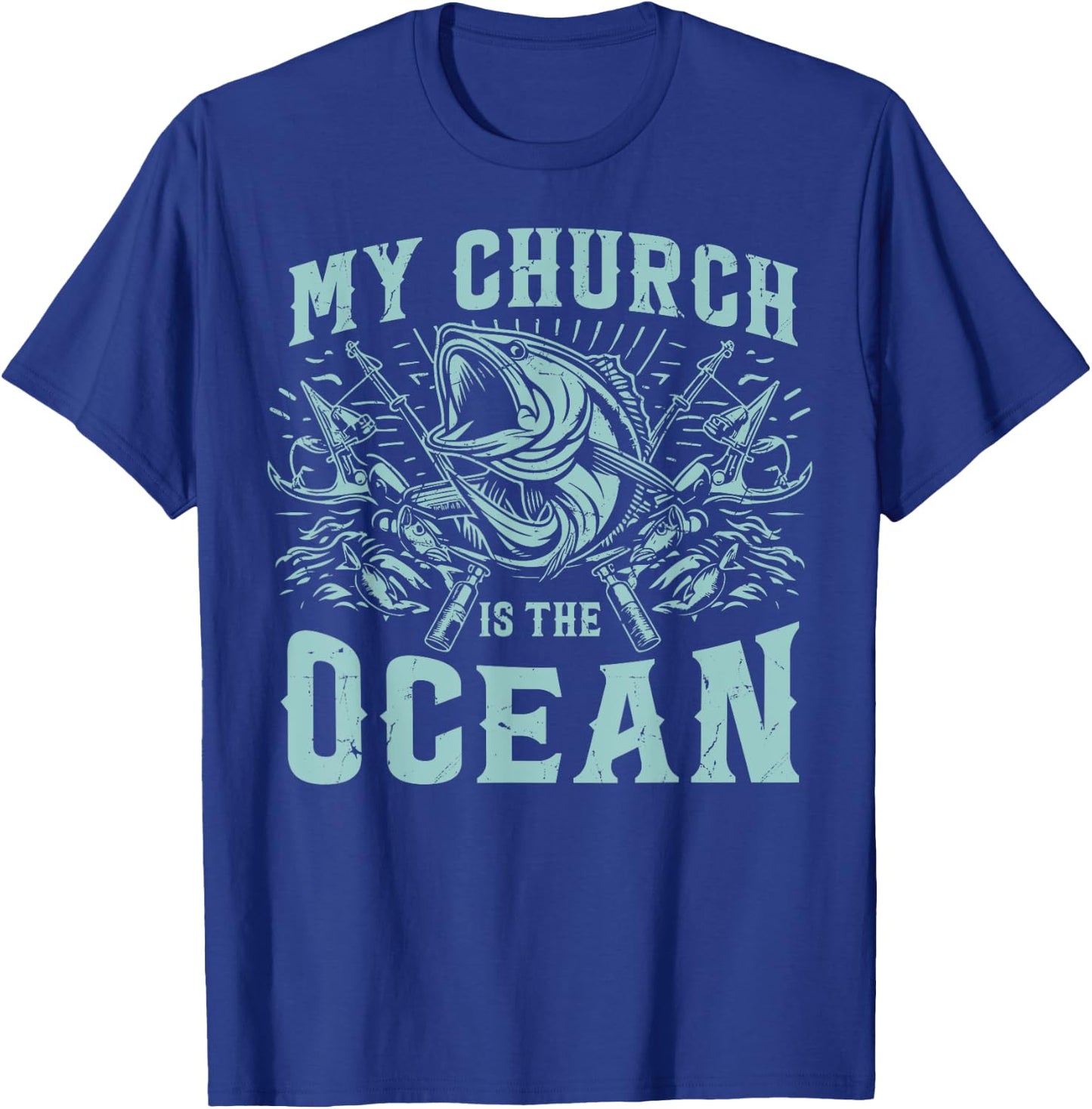 My Church Is the Ocean Fishing T-Shirt - T-Shirt | Royal